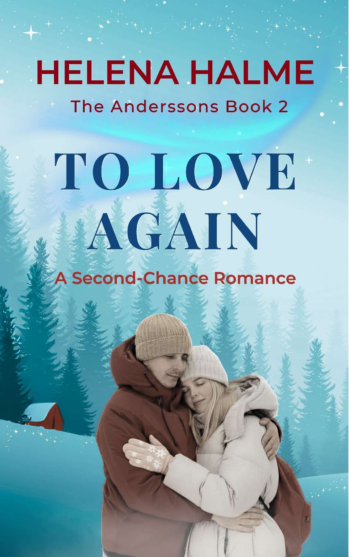 To love Again: A Second-Chance Lapland Romance - The Anderssons 2