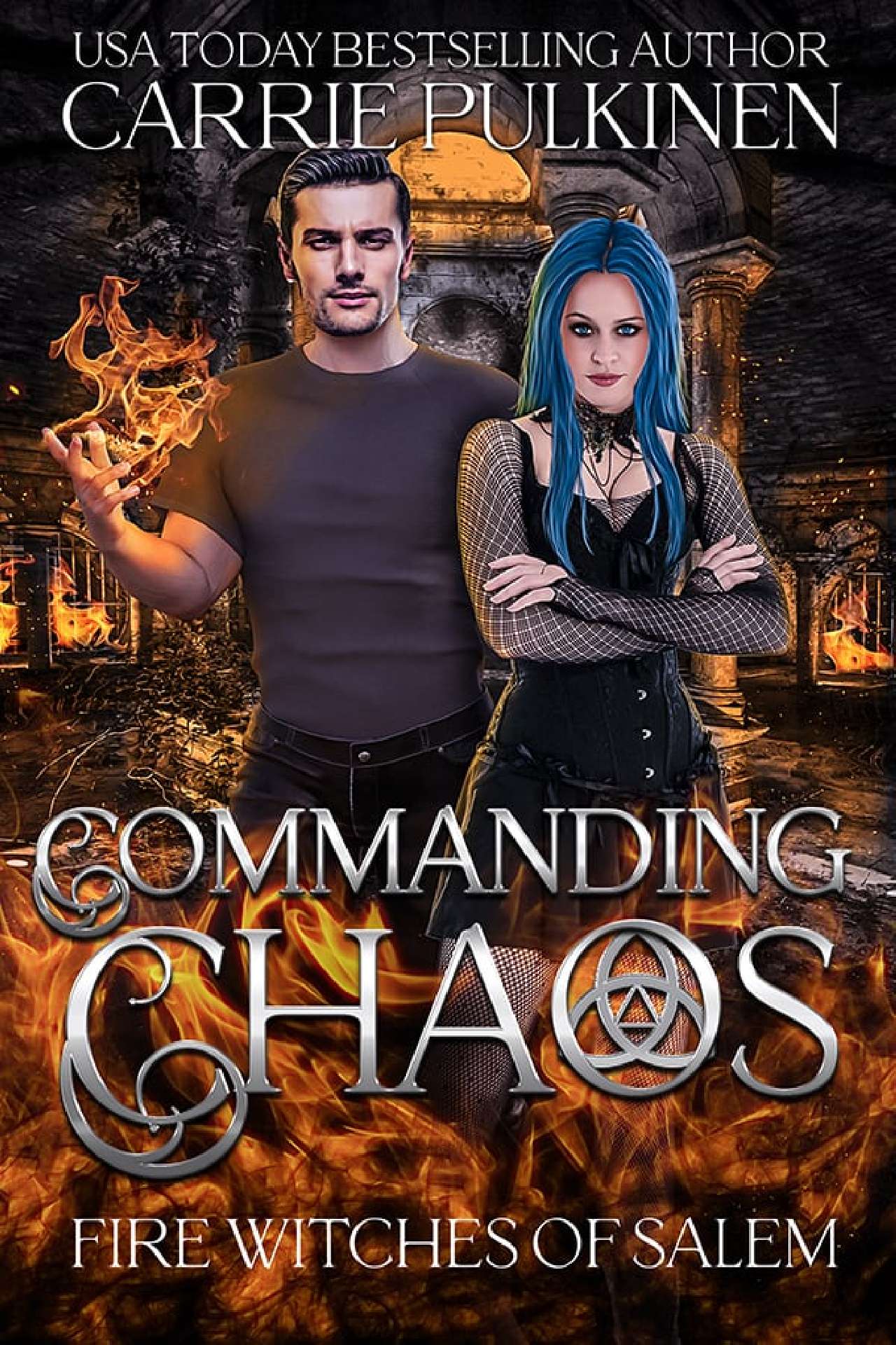 Commanding Chaos - Fire Witches of Salem 2