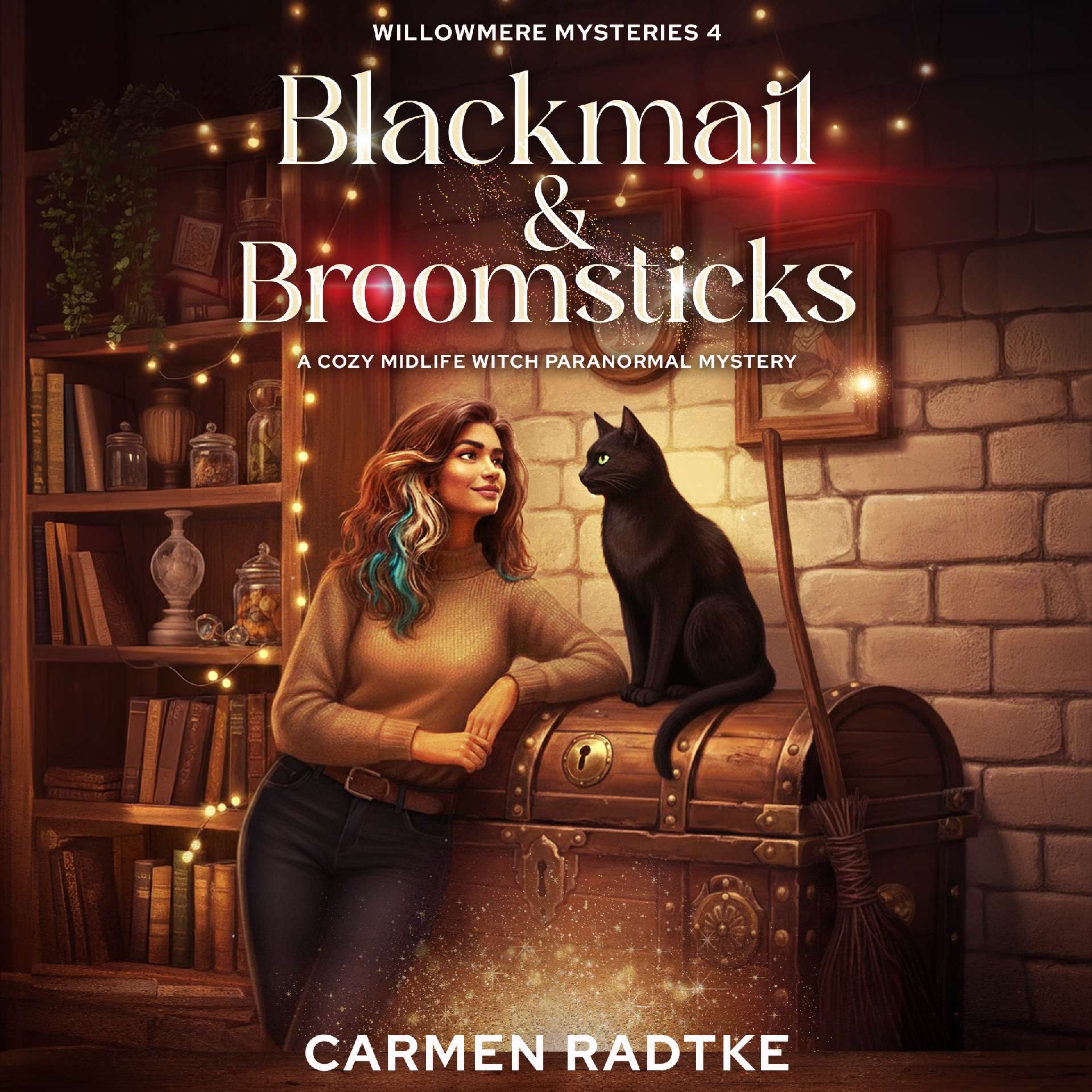 Blackmail and Broomsticks - Willowmere midlife magic mysteries 4