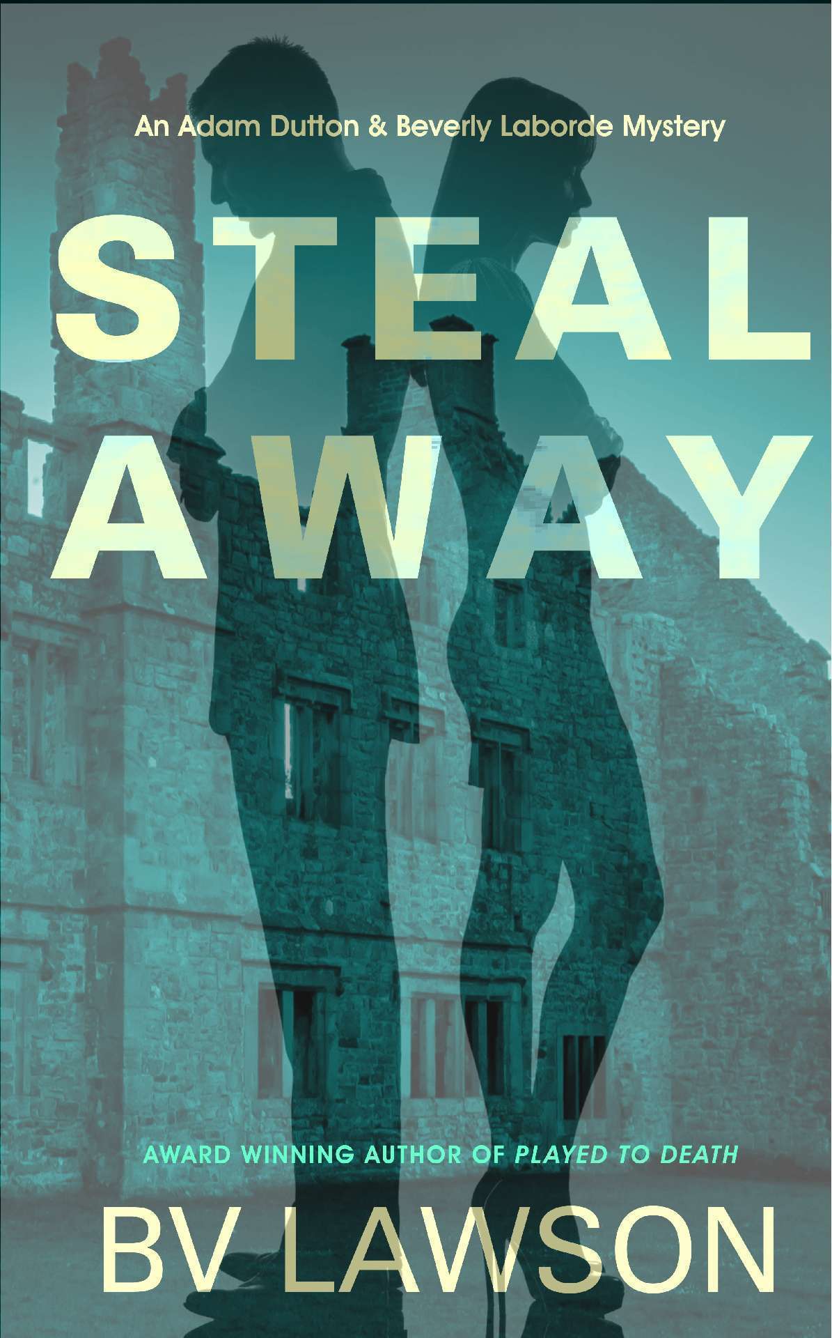 Steal Away - Adam Dutton & Beverly Laborde Mystery Series 1