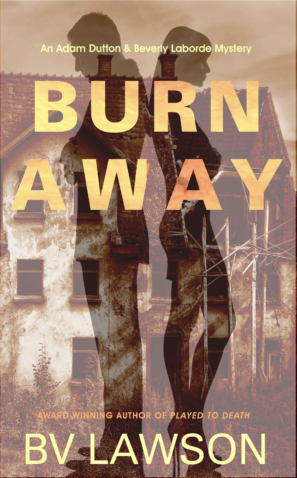 Burn Away - Adam Dutton & Beverly Laborde Mystery Series 3