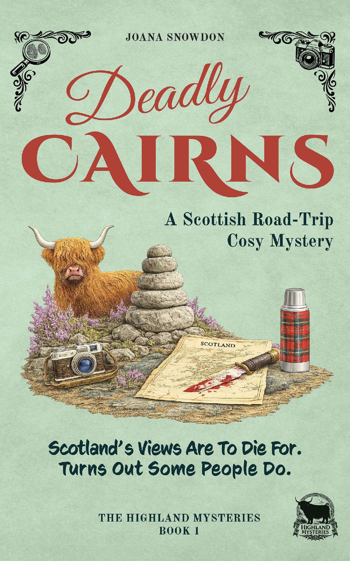 Deadly Cairns: A Scottish Road-Trip Cosy Mystery - The Highland Mysteries 1