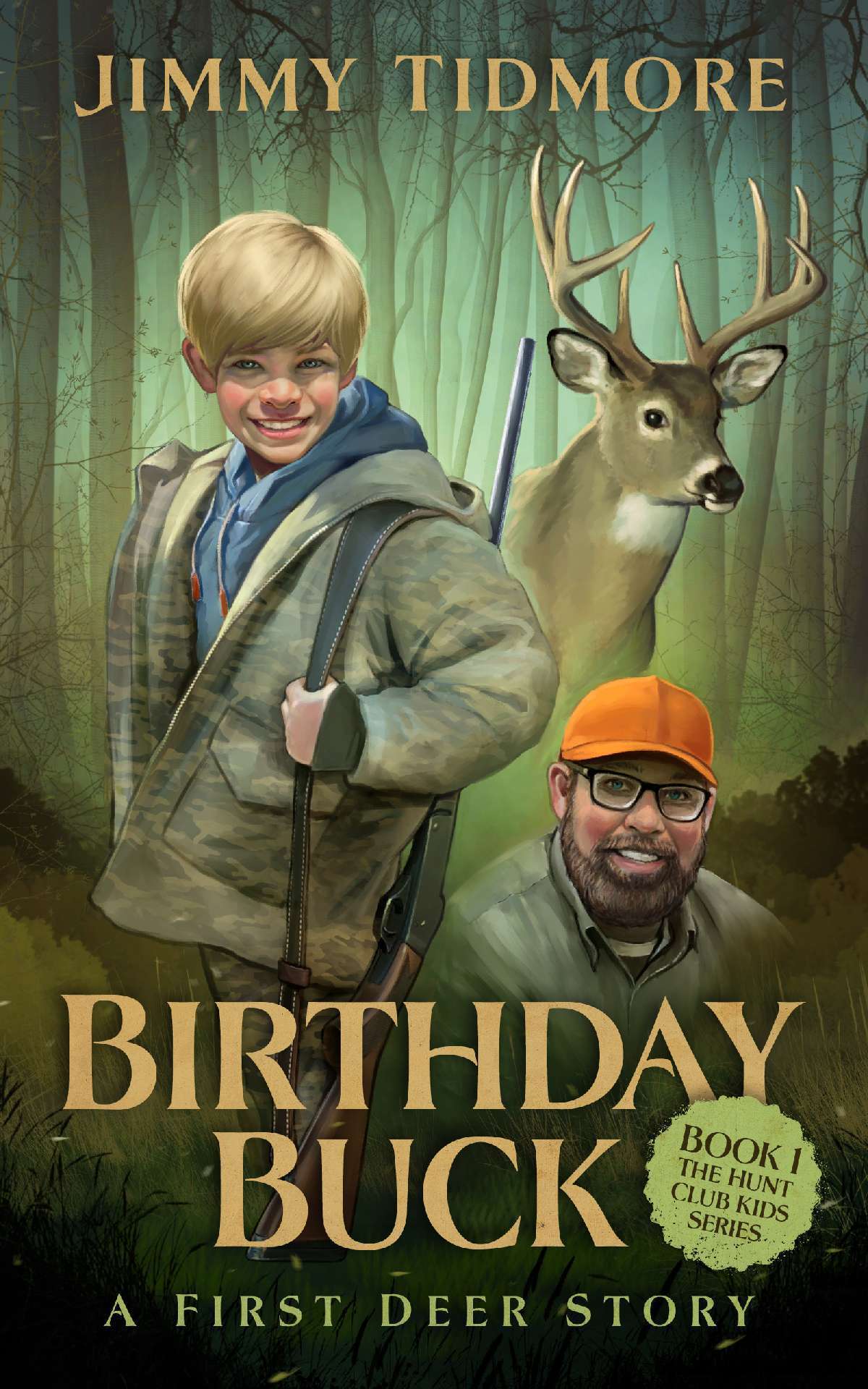 Birthday Buck: A First Deer Story - The Hunt Club Kids Series 1