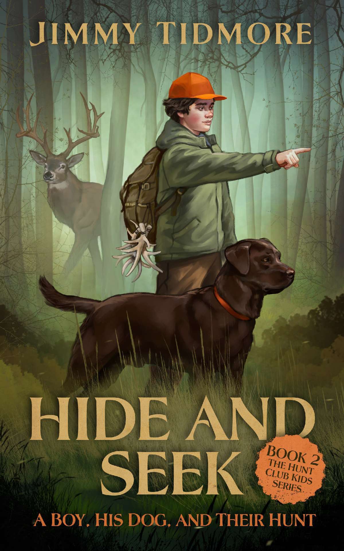 Hide and Seek: A Boy, His Dog, and Their Hunt - The Hunt Club Kids Series 2