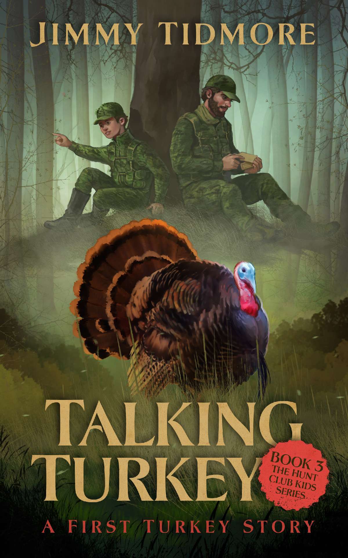 Talking Turkey: A First Turkey Story - The Hunt Club Kids Series 3