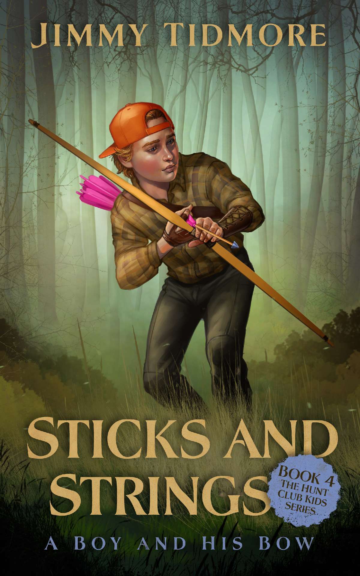 Sticks and Strings: A Boy and His Bow - The Hunt Club Kids Series 4