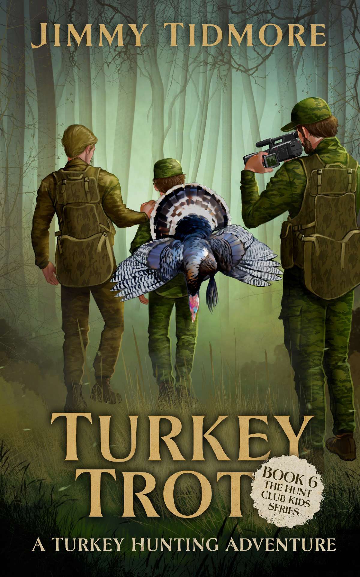 Turkey Trot: A Turkey Hunting Adventure - The Hunt Club Kids Series 6