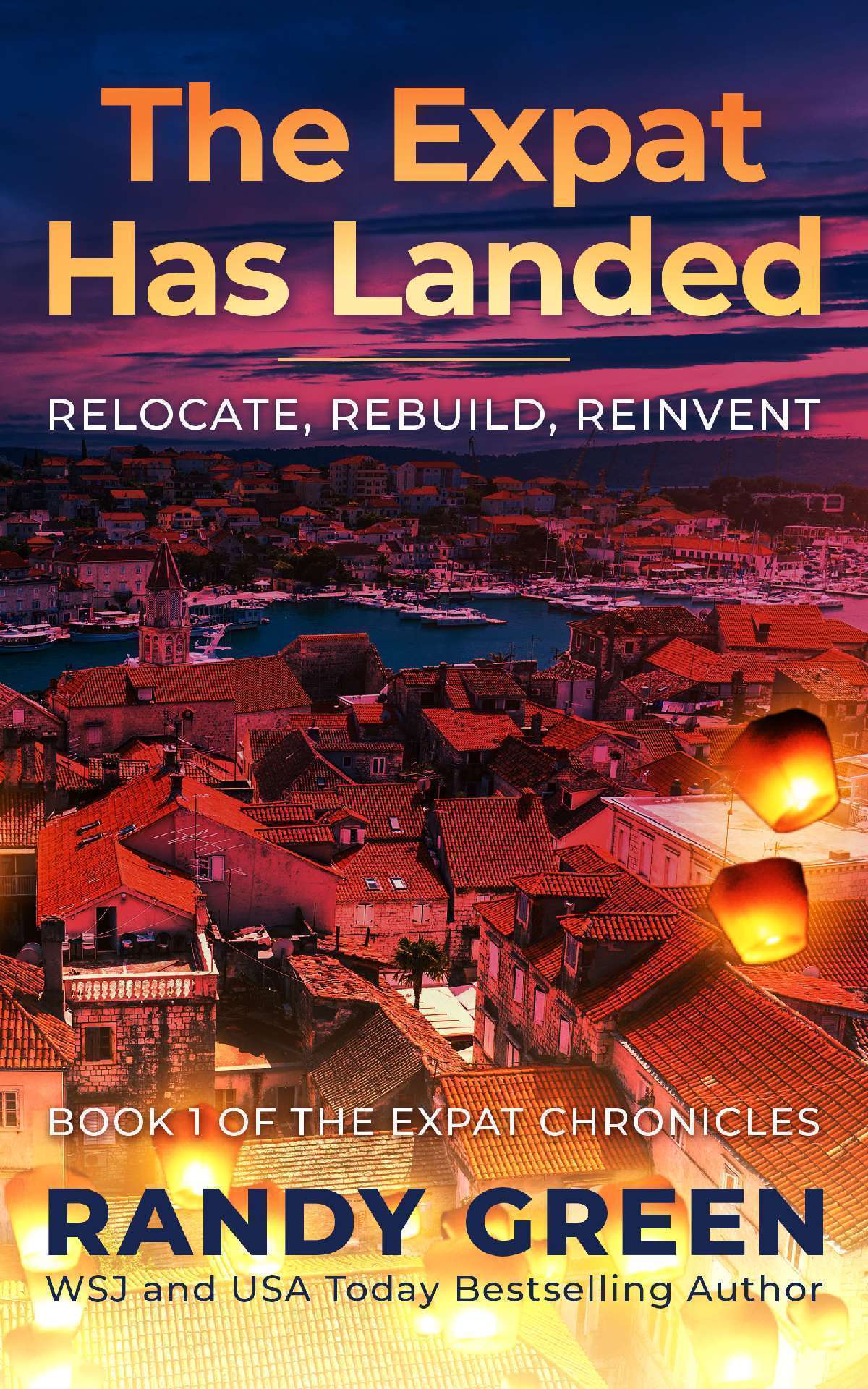 The Expat Has Landed - The Expat Chronicles 1 The Expat Has Landed - The Expat Chronicles 1