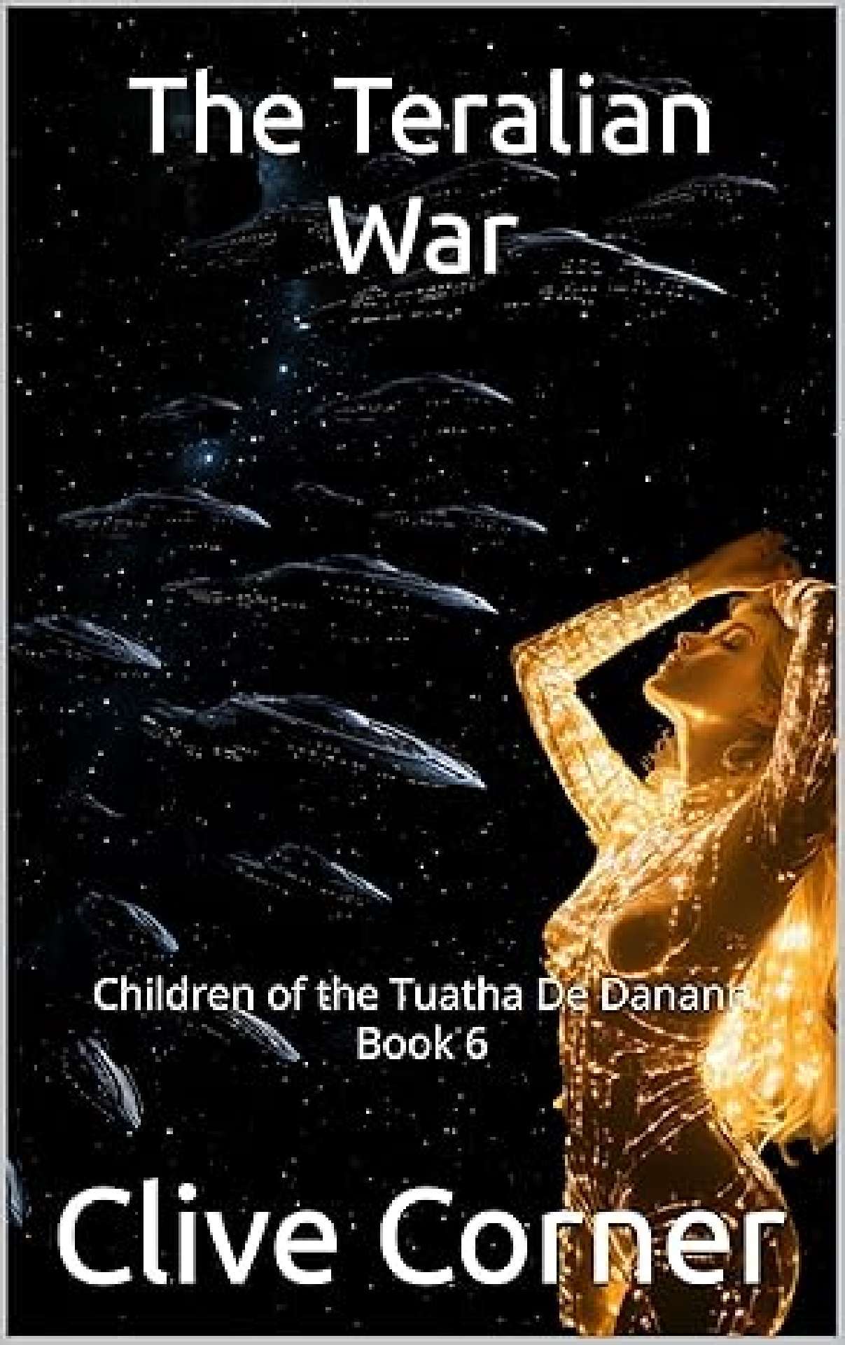 The Teralian War - Children of the Tuatha De Danann 6