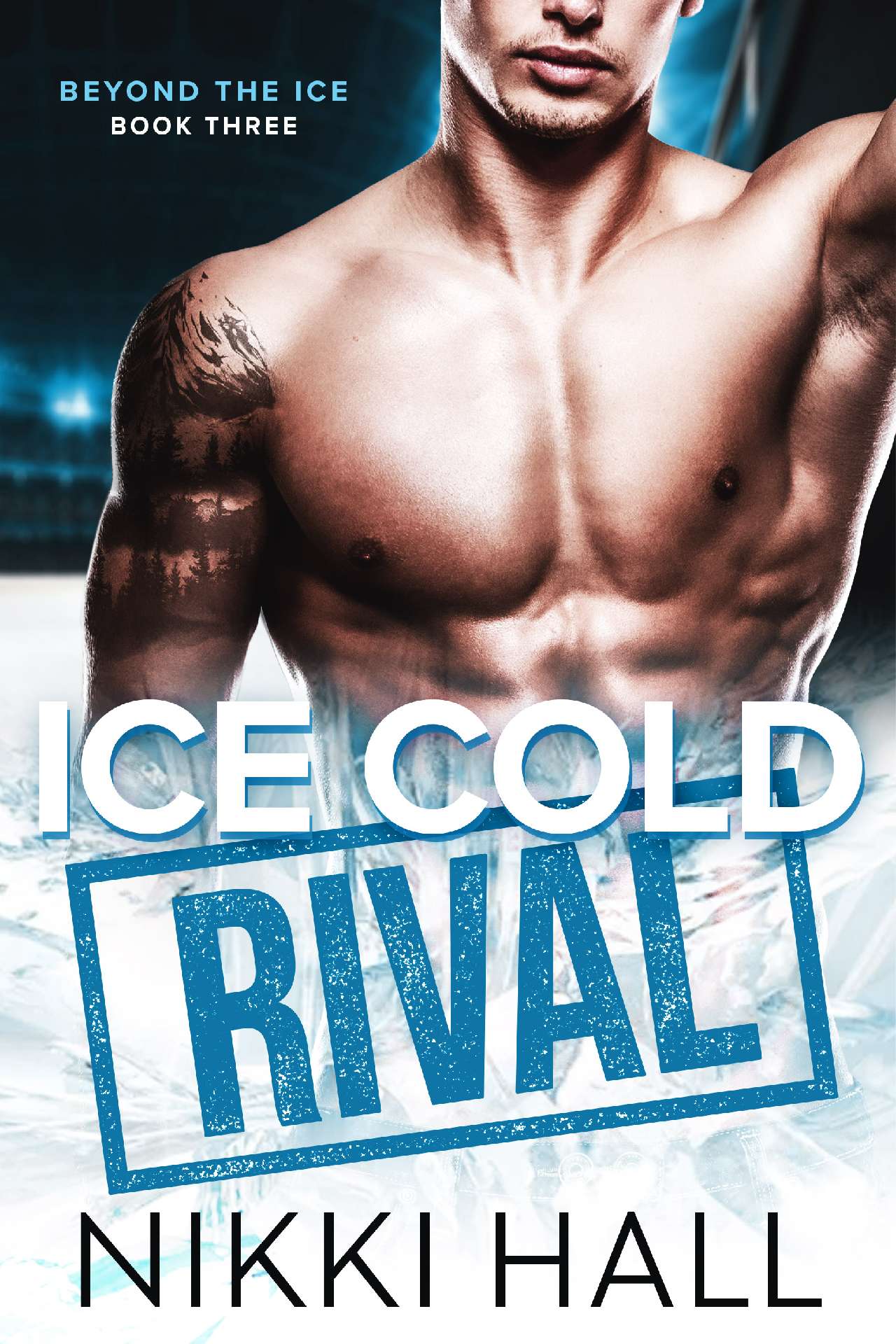 Ice Cold Rival - Beyond the Ice 3