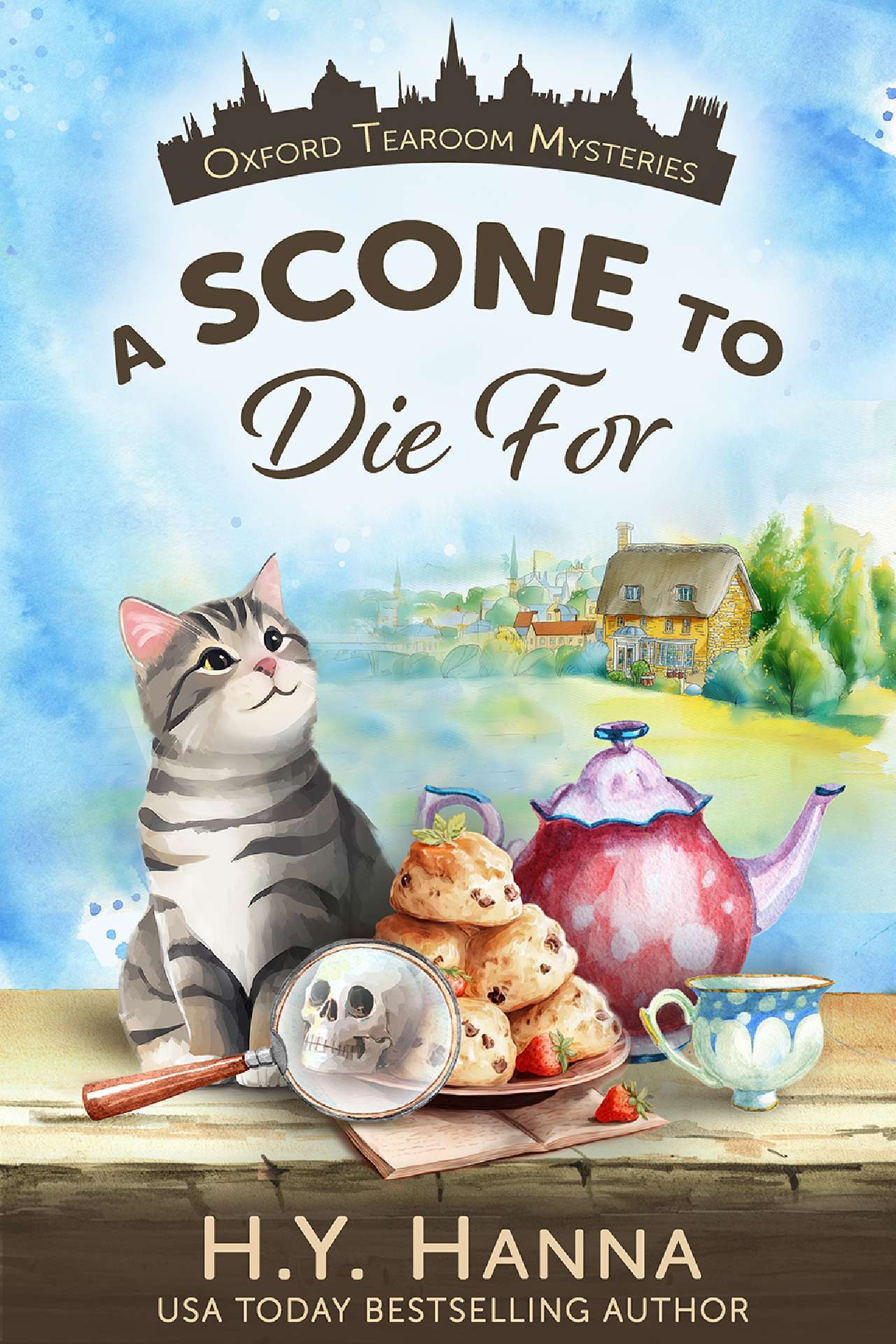 A Scone To Die For (A traditional British whodunit and culinary cozy mystery) - Oxford Tearoom Mysteries 1 A Scone To Die For (A traditional British whodunit and culinary cozy mystery) - Oxford Tearoom Mysteries 1