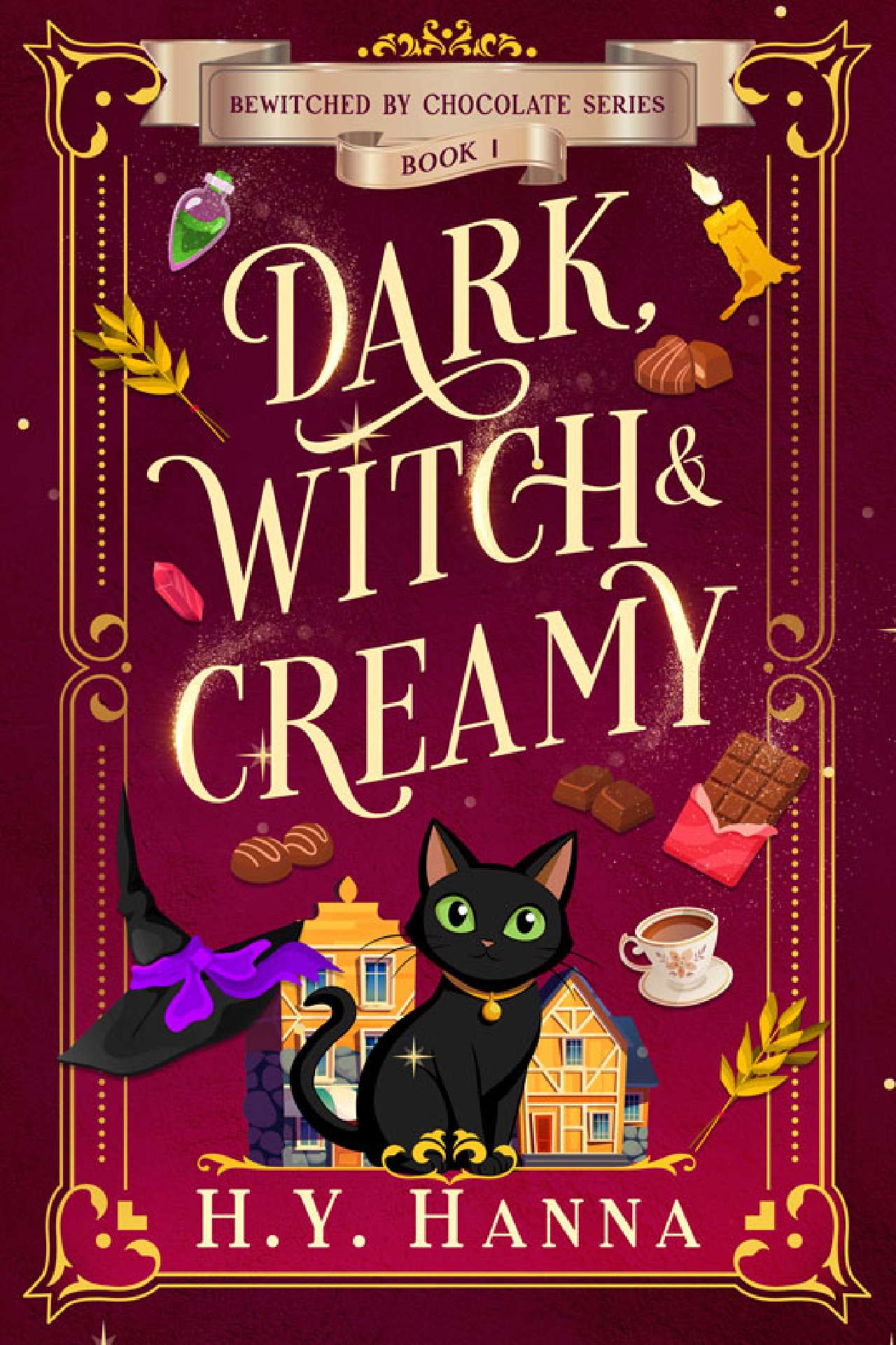 Dark, Witch & Creamy (A Cozy Fantasy & Paranormal Witch Mystery) - Bewitched by Chocolate 1 Dark, Witch & Creamy (A Cozy Fantasy & Paranormal Witch Mystery) - Bewitched by Chocolate 1
