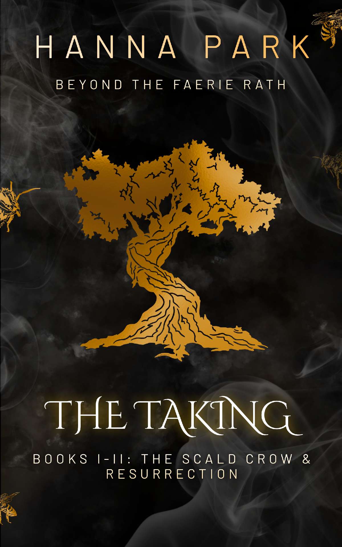 The Taking: Books I–II: The Scald Crow & Resurrection - Beyond the Faerie Rath