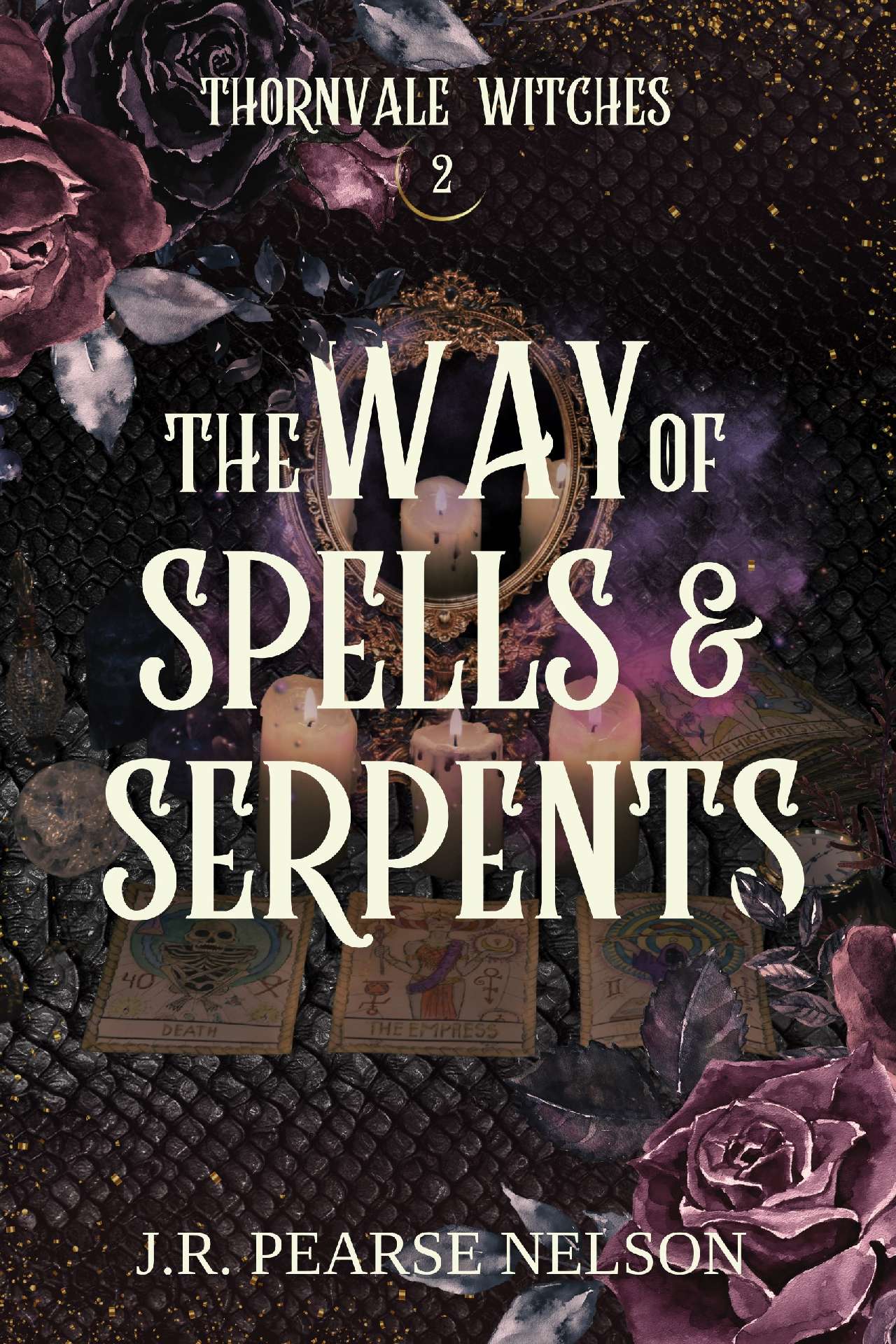 The Way of Spells and Serpents - Thornvale Witches 2