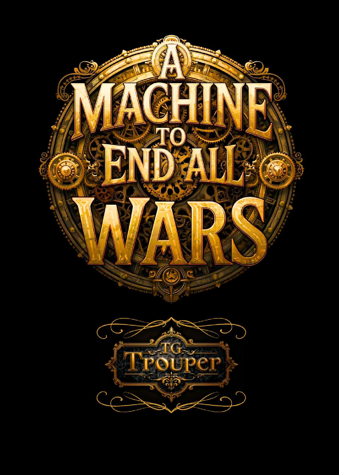 A Machine To End All Wars A Machine To End All Wars