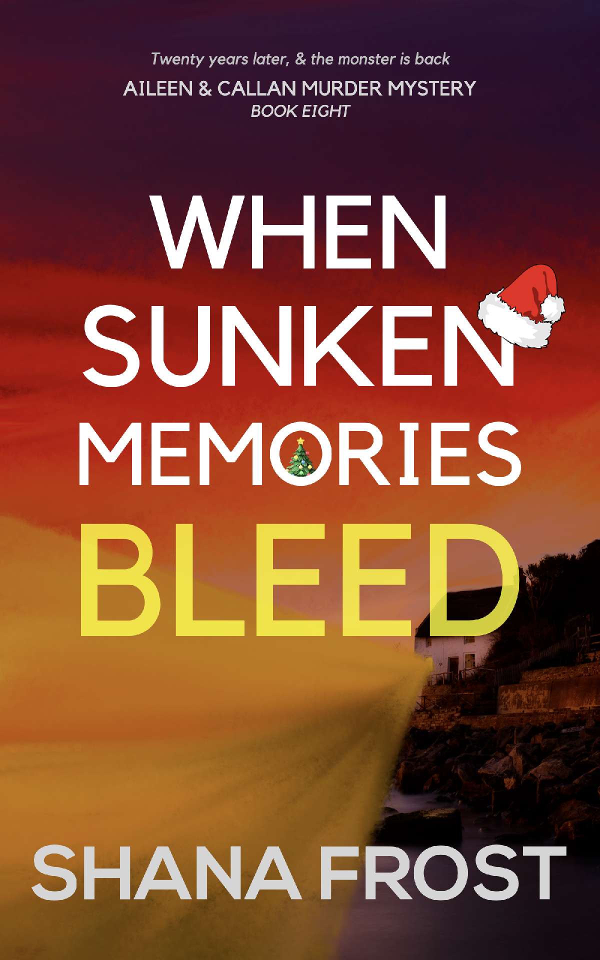 When Sunken Memories Bleed - Aileen and Callan Murder Mysteries 8