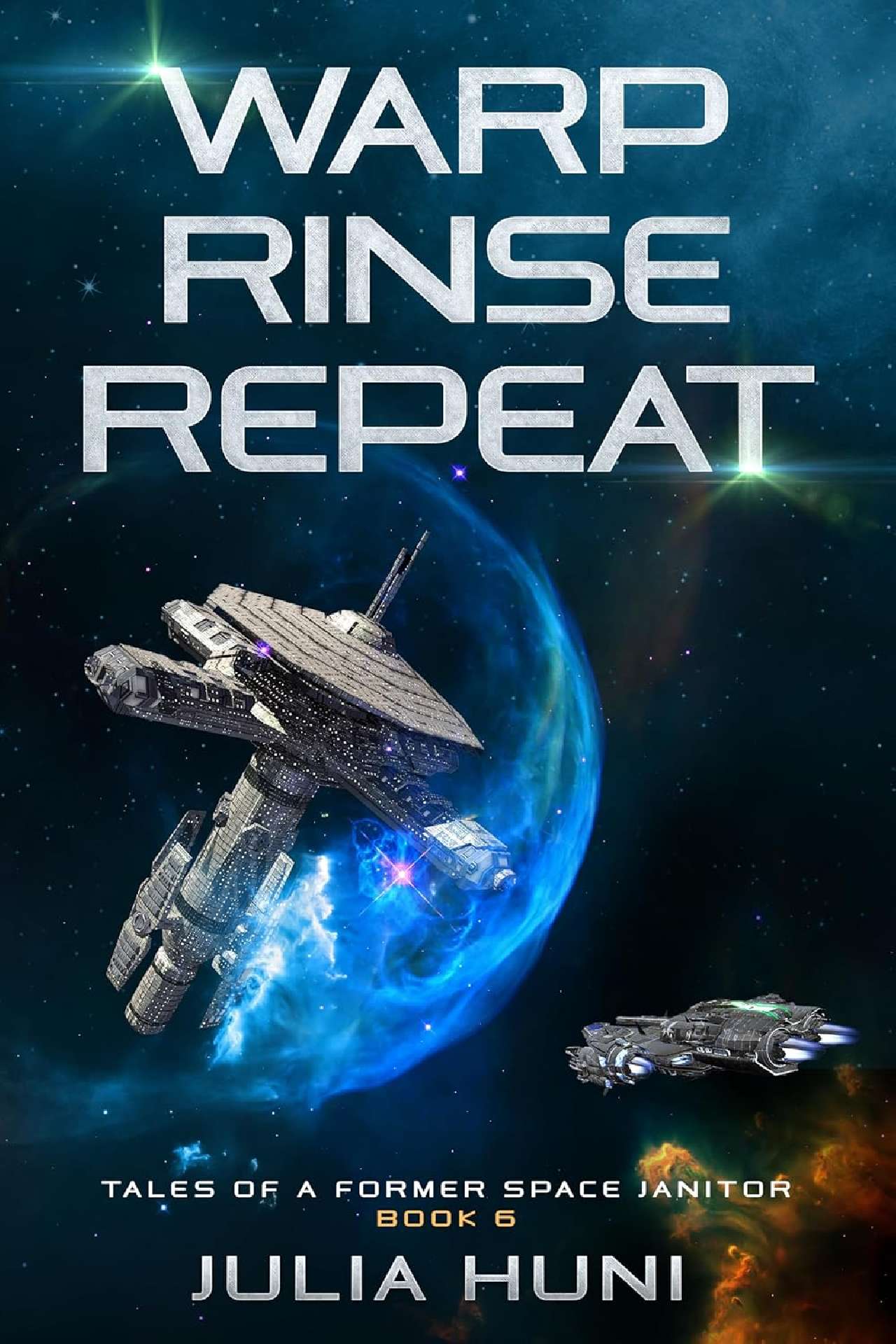 Warp, Rinse, Repeat - Tales of a Former Space Janitor 6