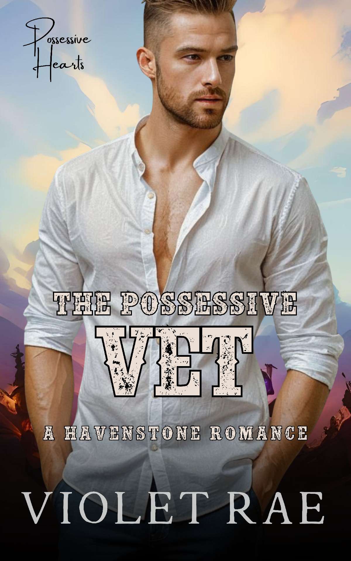 The Possessive Vet: A Havenstone Romance - Possessive Hearts 2