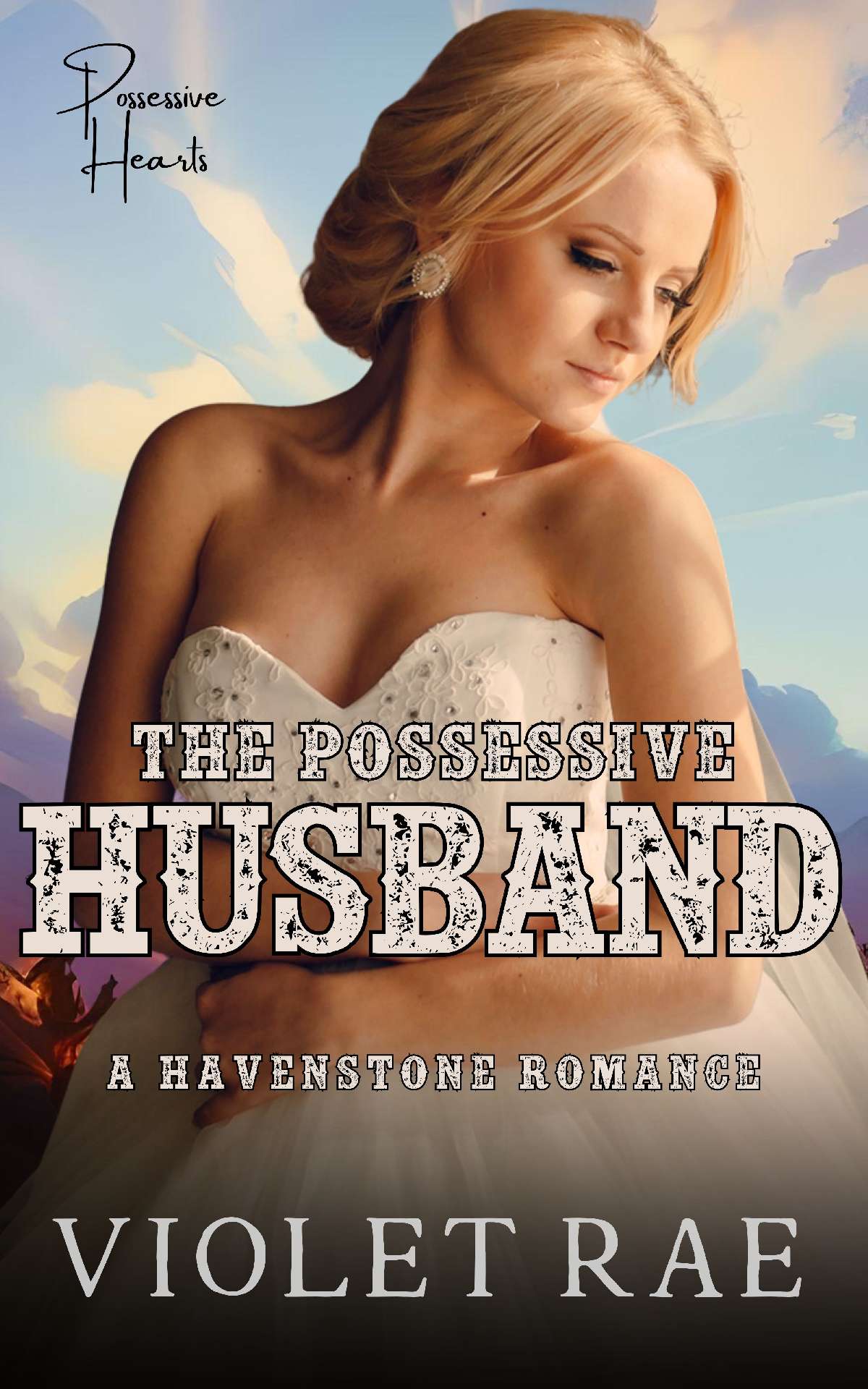 The Possessive Husband: A Havenstone Romance - Possessive Hearts 3