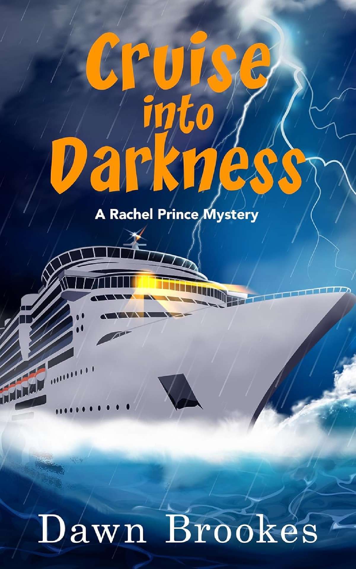 Cruise into Darkness - A Rachel Prince Mystery 14