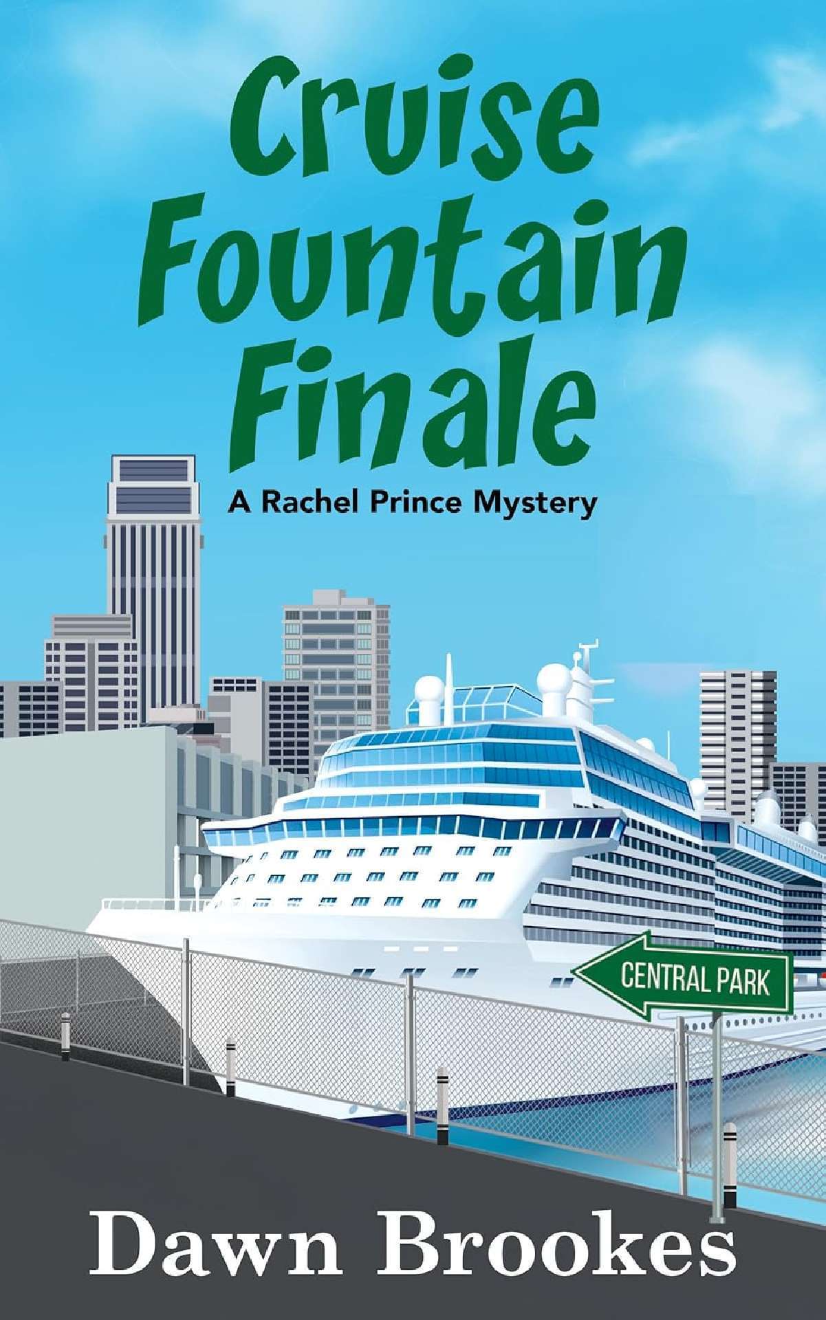 Cruise Fountain Finale - A Rachel Prince Mystery 15