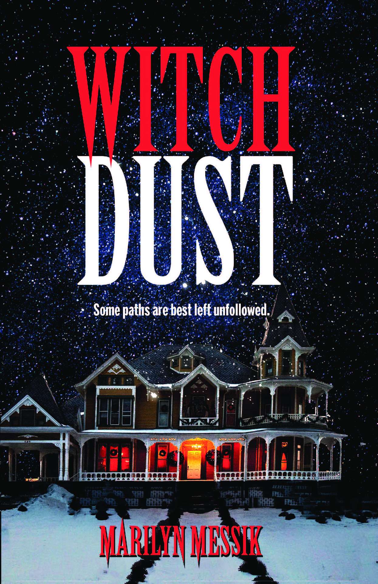 Witch Dust. A Paranormal Thriller. - Witch Series 1