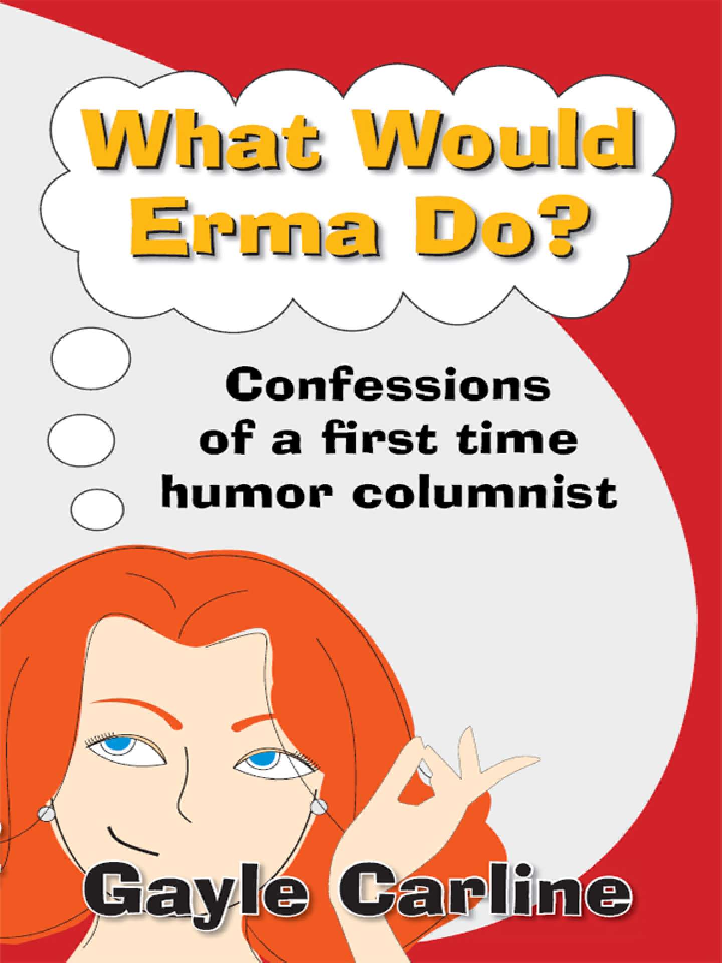 What Would Erma Do?