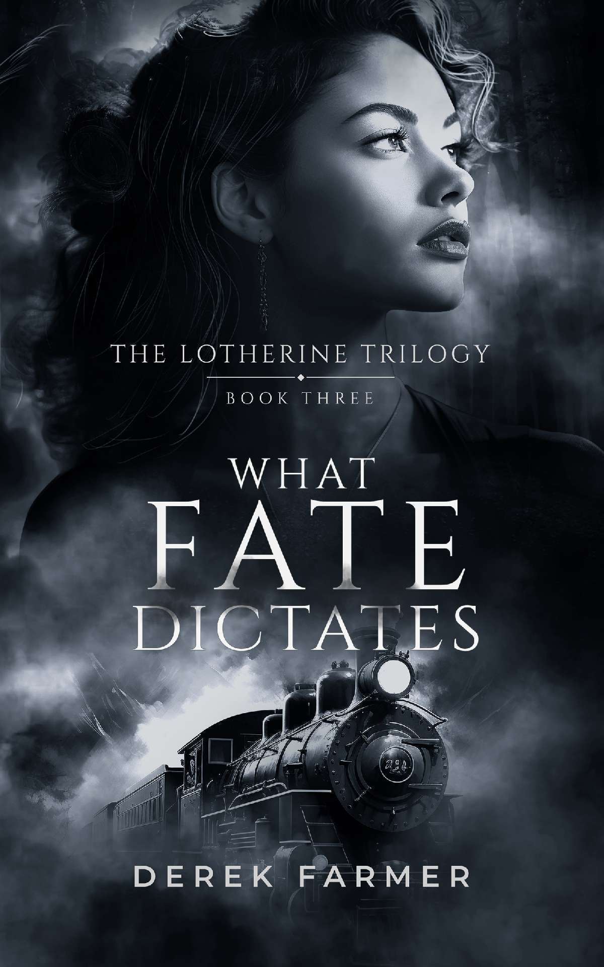 WHAT FATE DICTATES - Book 3 of LOTHERINE TRILOGY WHAT FATE DICTATES - Book 3 of LOTHERINE TRILOGY