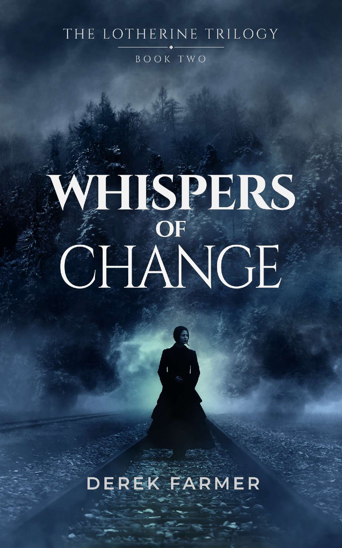 Whispers of Change - Part two of THE LOTHERINE TRILOGY Whispers of Change - Part two of THE LOTHERINE TRILOGY
