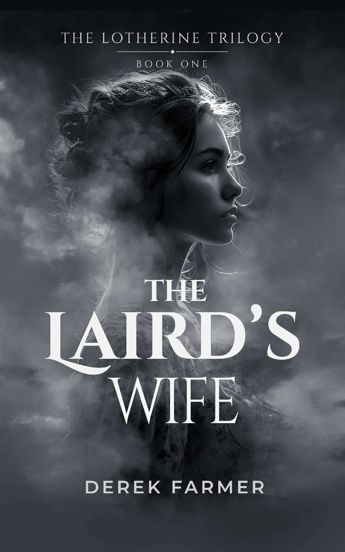 The Laird’s Wife - Part one of THE LOTHERINE TRILOGY The Laird’s Wife - Part one of THE LOTHERINE TRILOGY