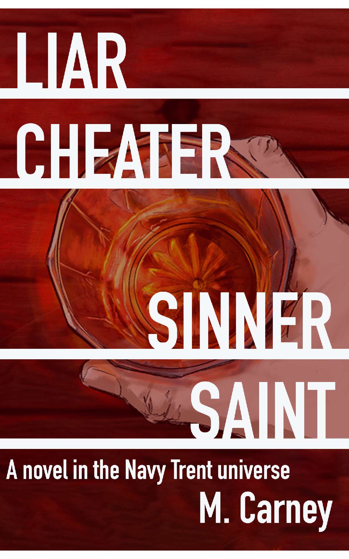Liar, Cheater, Sinner, Saint Liar, Cheater, Sinner, Saint