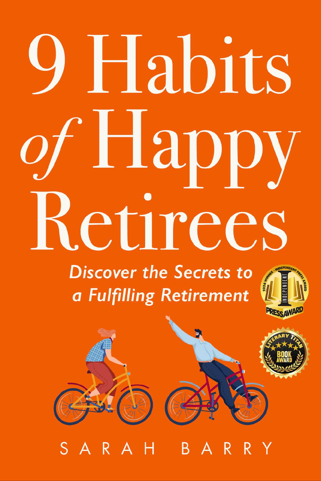 9 Habits of Happy Retirees: Discover the Secrets to a Fulfilling Retirement