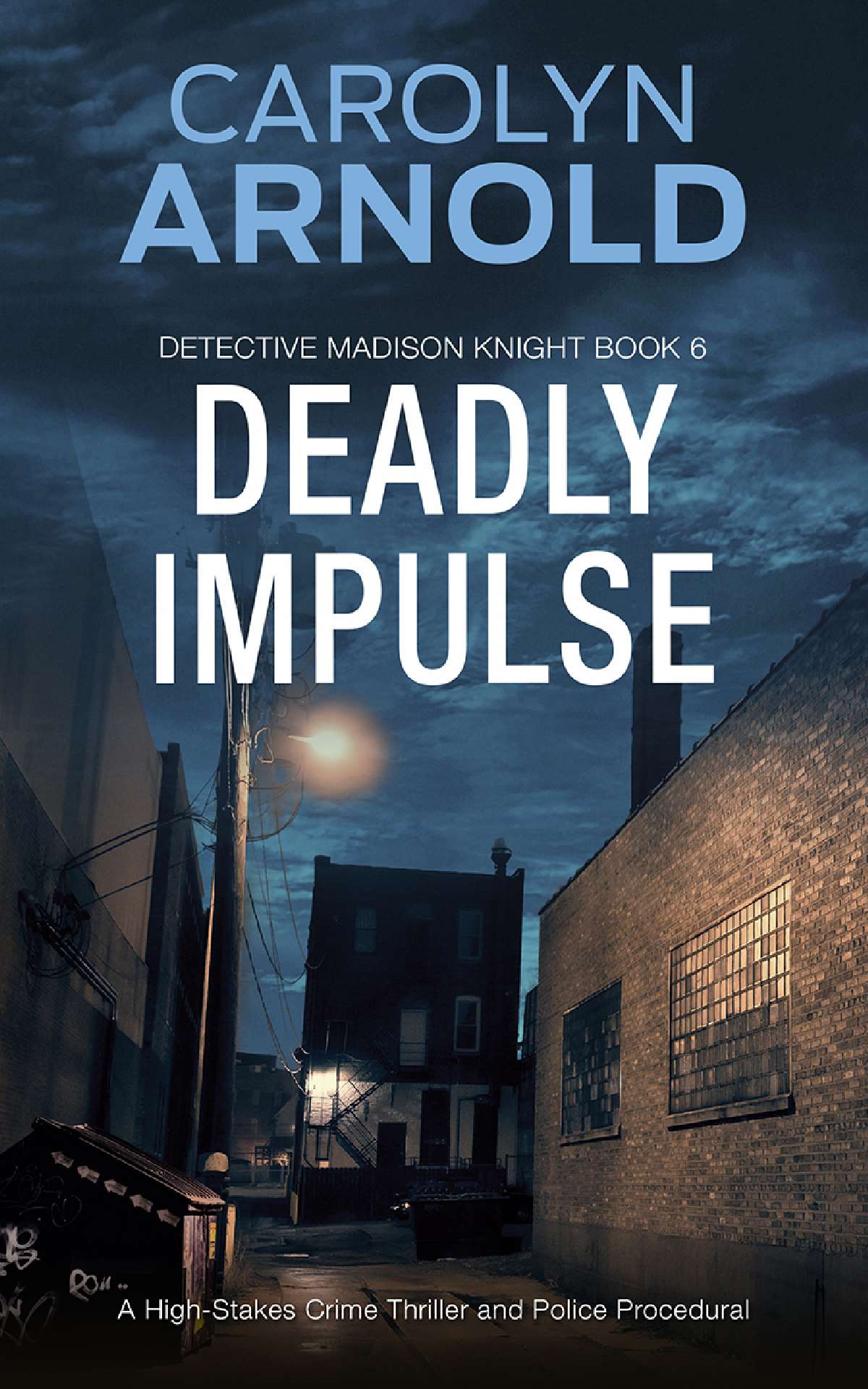 Deadly Impulse - Detective Madison Knight Series 6