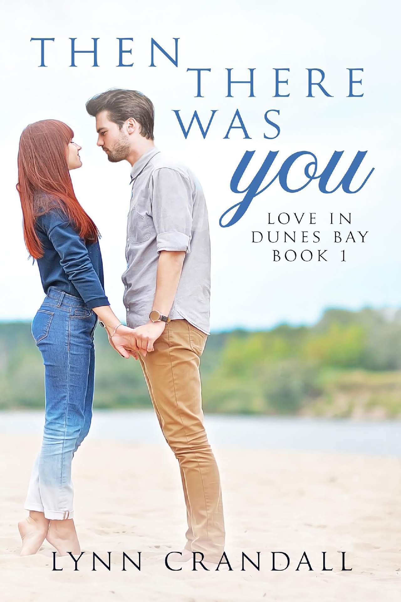 Then There Was You - Love in Dunes Bay 1
