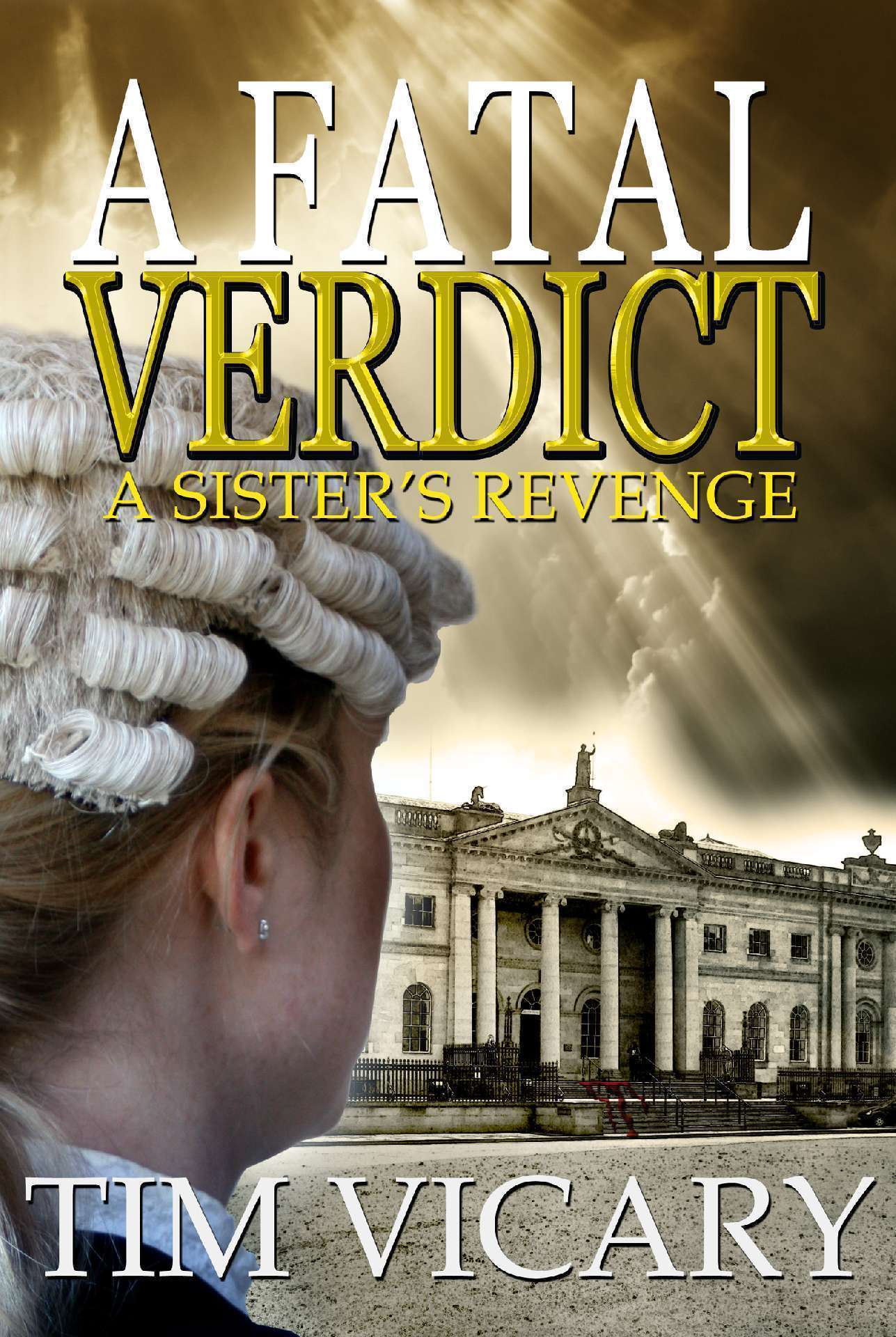 A Fatal Verdict - The Trials of Sarah Newby 2