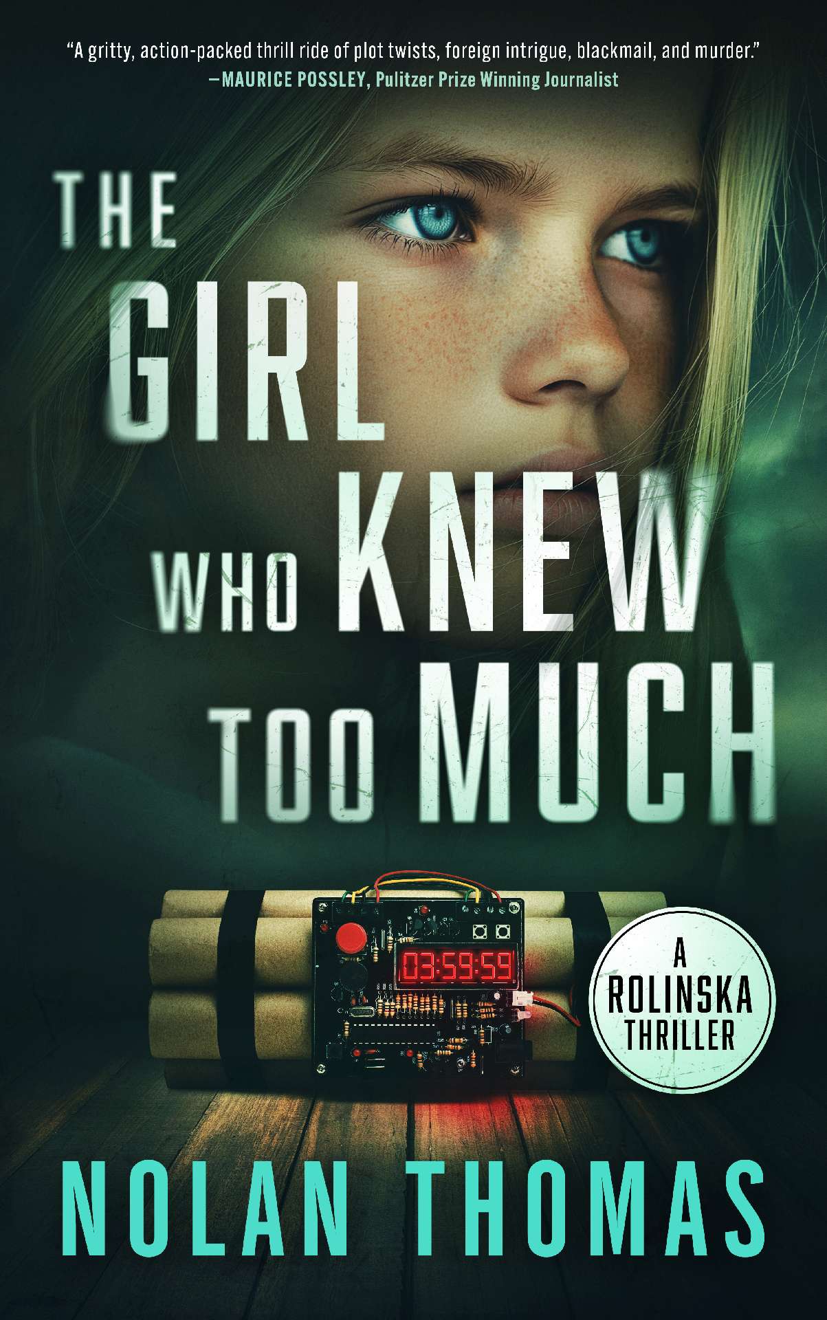THE GIRL WHO KNEW TOO MUCH - A Rolinska Thriller 1 THE GIRL WHO KNEW TOO MUCH - A Rolinska Thriller 1