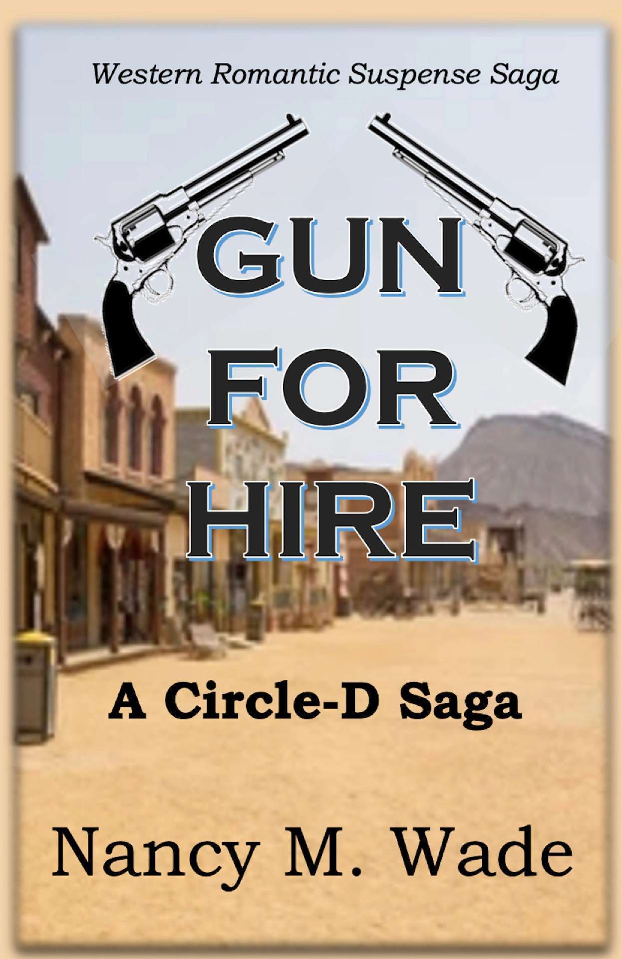 Gun For Hire - Circle-D Saga 3 Gun For Hire - Circle-D Saga 3