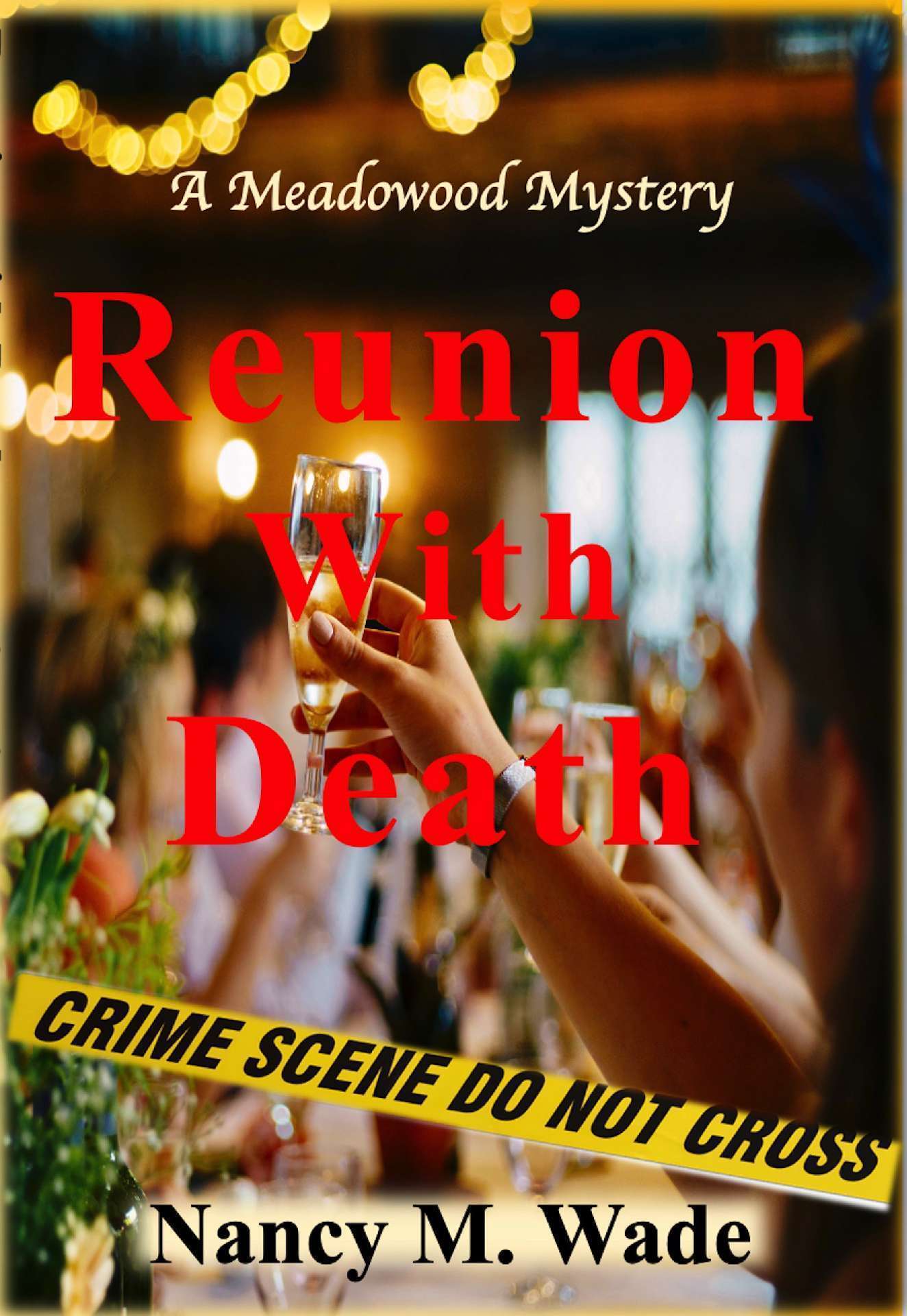 Reunion with Death - Meadowood Mystery 2 Reunion with Death - Meadowood Mystery 2