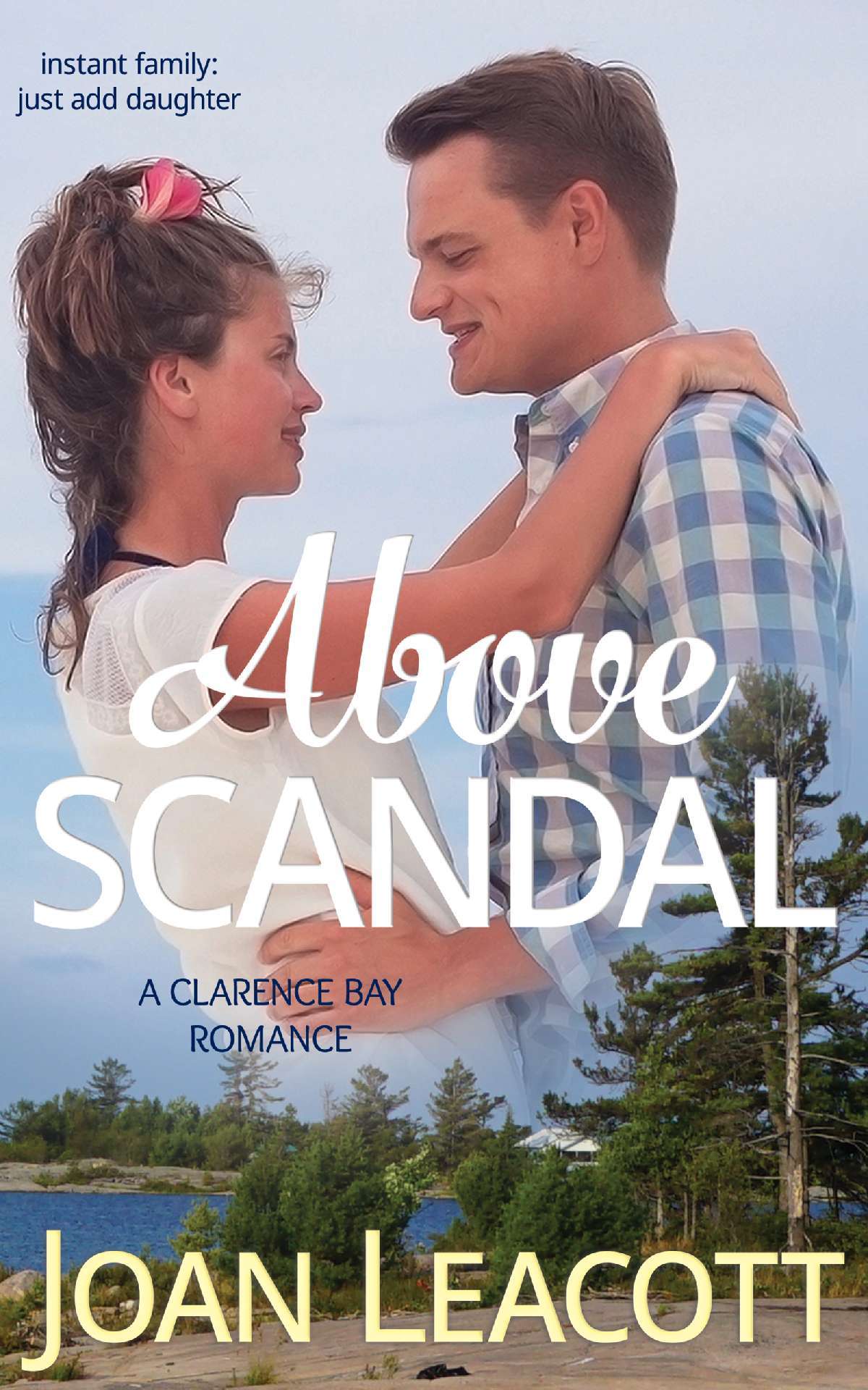 Above Scandal - Clarence Bay Romance 1