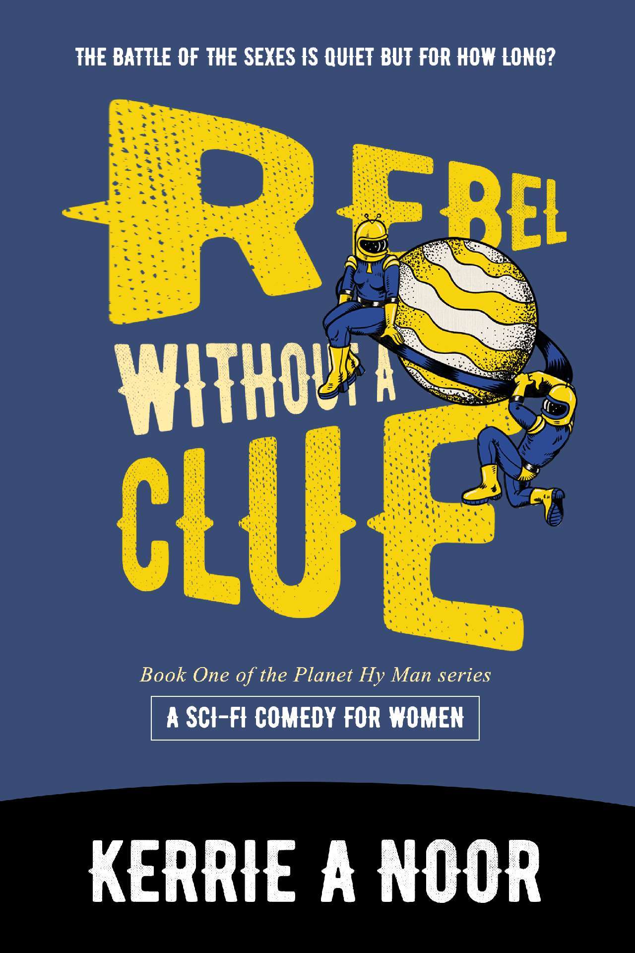 Rebel Without A Clue: A Sci Fi Comedy With High-Mileage Heroines - Planet Hy Man 4