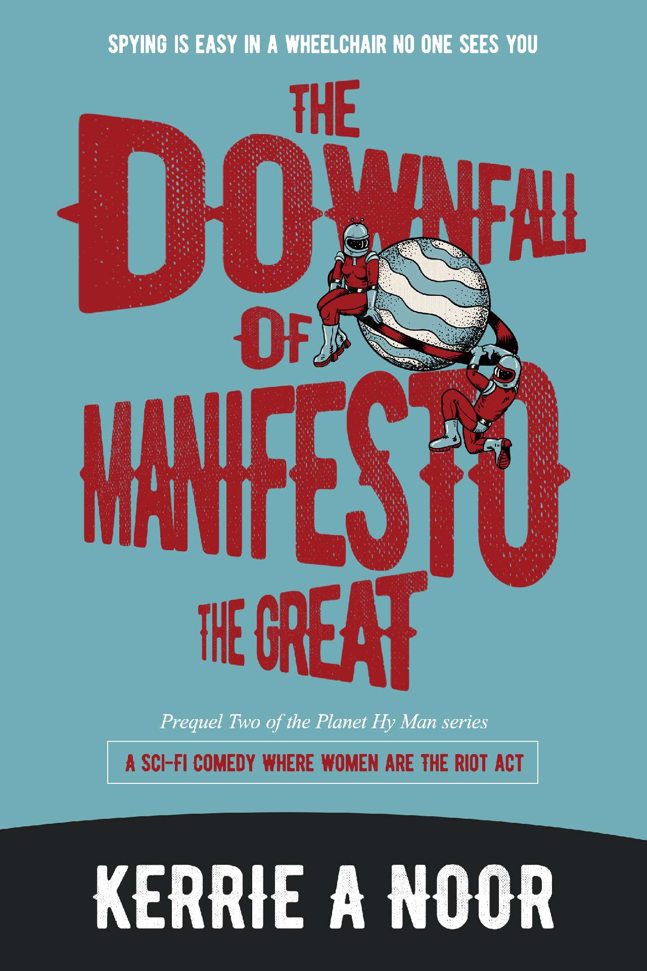 The Downfall Of Manifesto The Great: A Sci Fi Comedy With Laughable Experiments - Planet Hy Man 2 The Downfall Of Manifesto The Great: A Sci Fi Comedy With Laughable Experiments - Planet Hy Man 2