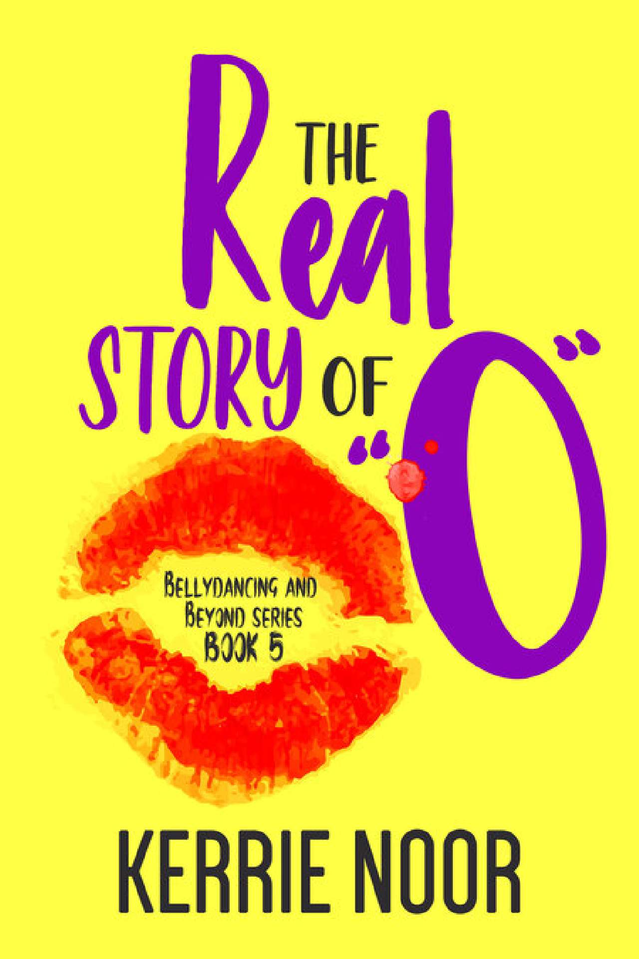 The Real Story Of 'O': A Comedy Of Past Secrets - Bellydancing And Beyond 5 The Real Story Of 'O': A Comedy Of Past Secrets - Bellydancing And Beyond 5