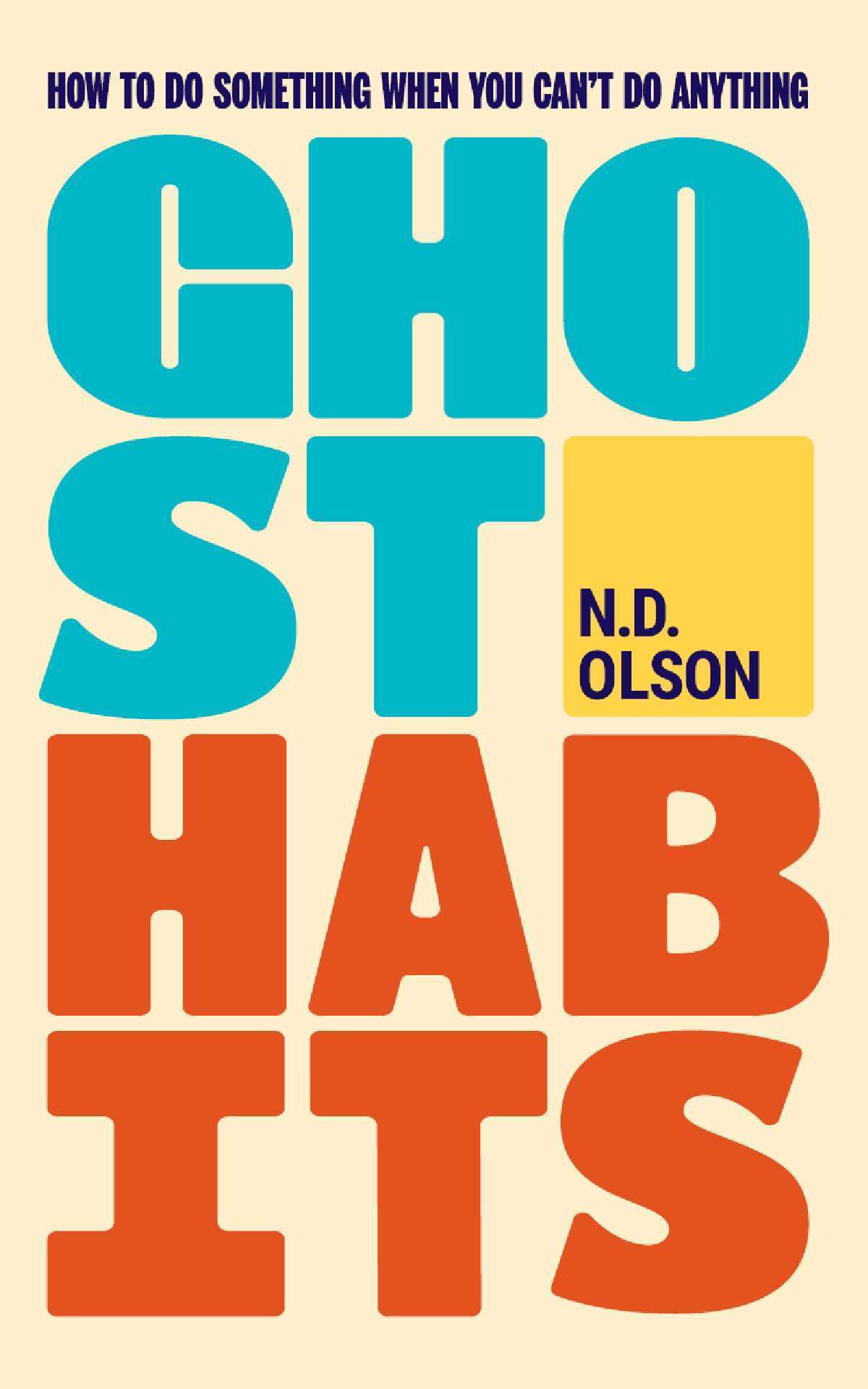 Ghost Habits: How To Do Something When You Can't Do Anything