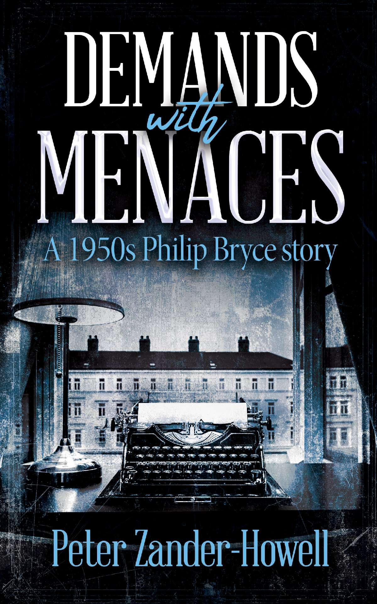 Demands with Menaces - Philip Bryce series 10