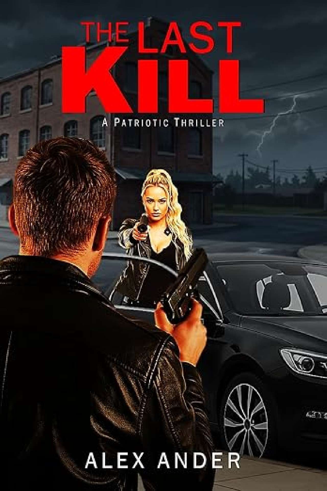 The Last Kill - Aaron Hardy Patriotic Action Thrillers 10