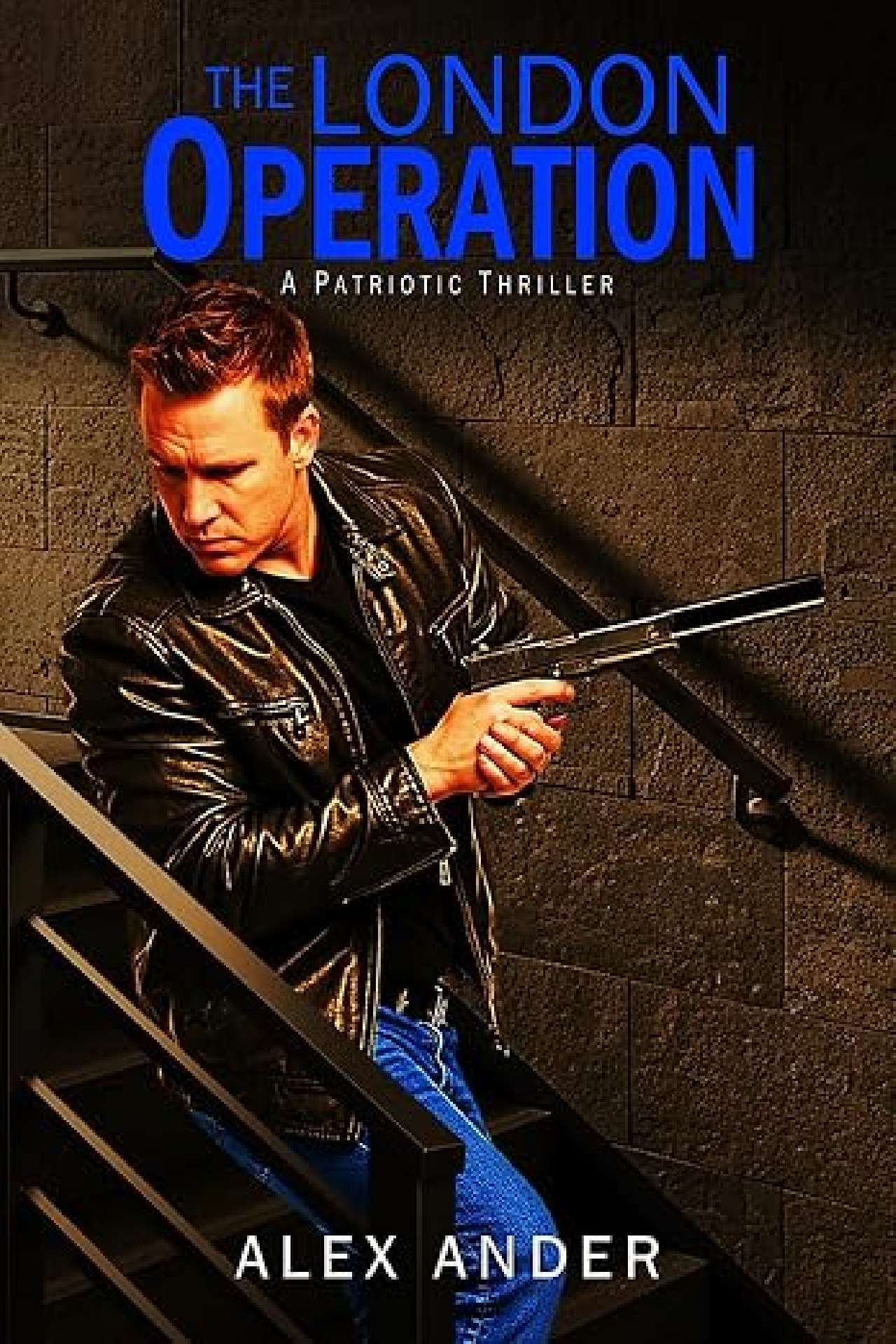 The London Operation - Aaron Hardy Patriotic Action Thrillers 2.5