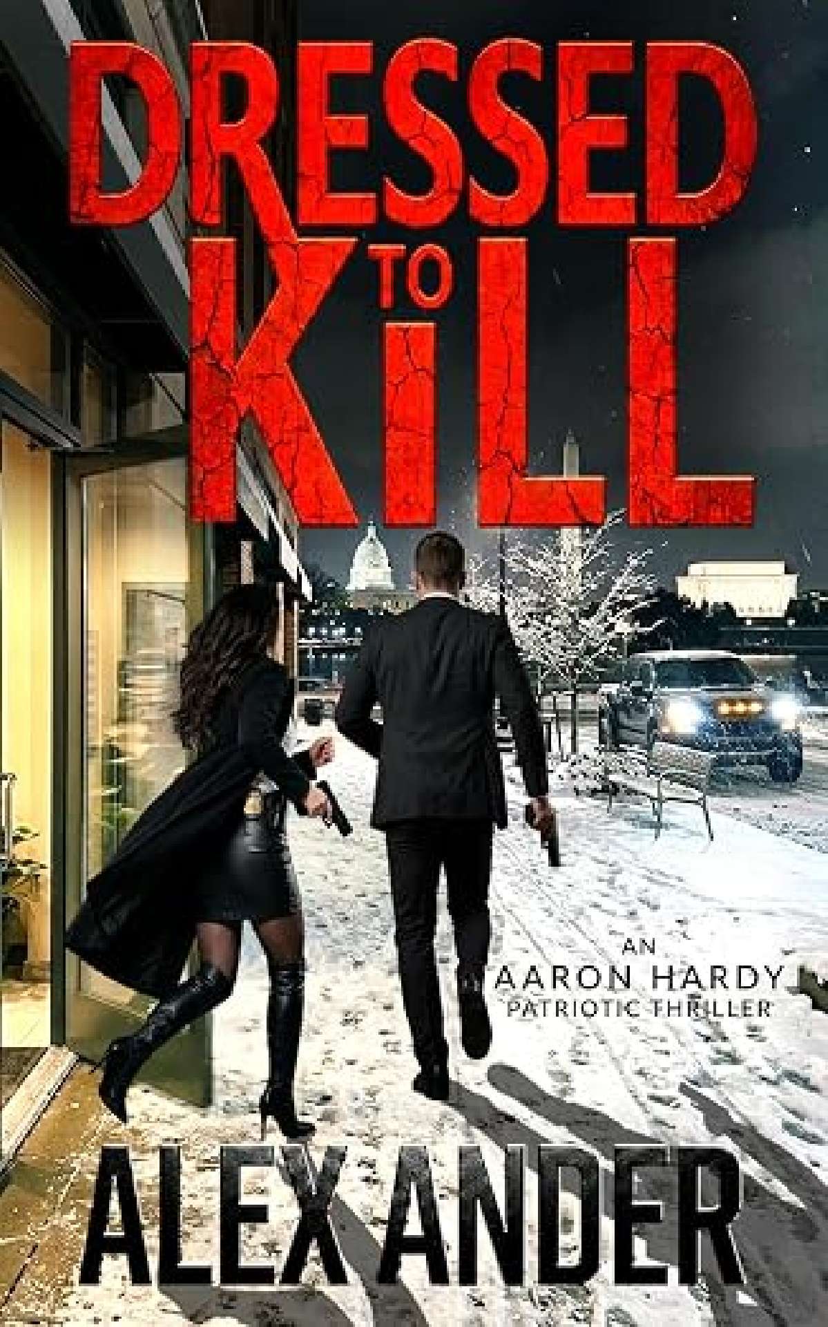 Dressed to Kill - Aaron Hardy Patriotic Action Thrillers 8.5