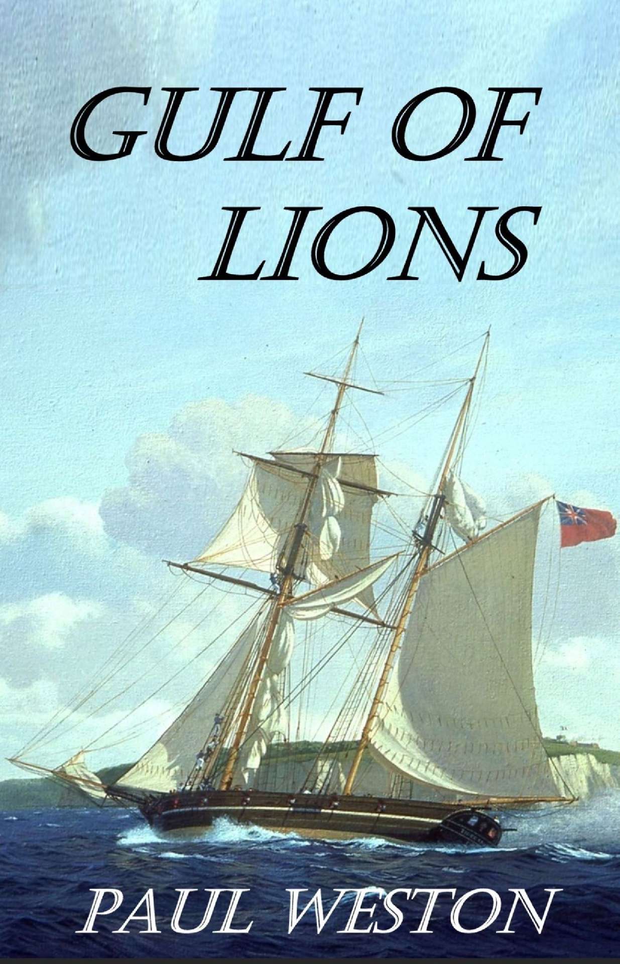 Gulf of Lions - Historical Maritime and Naval Fiction 4 Gulf of Lions - Historical Maritime and Naval Fiction 4