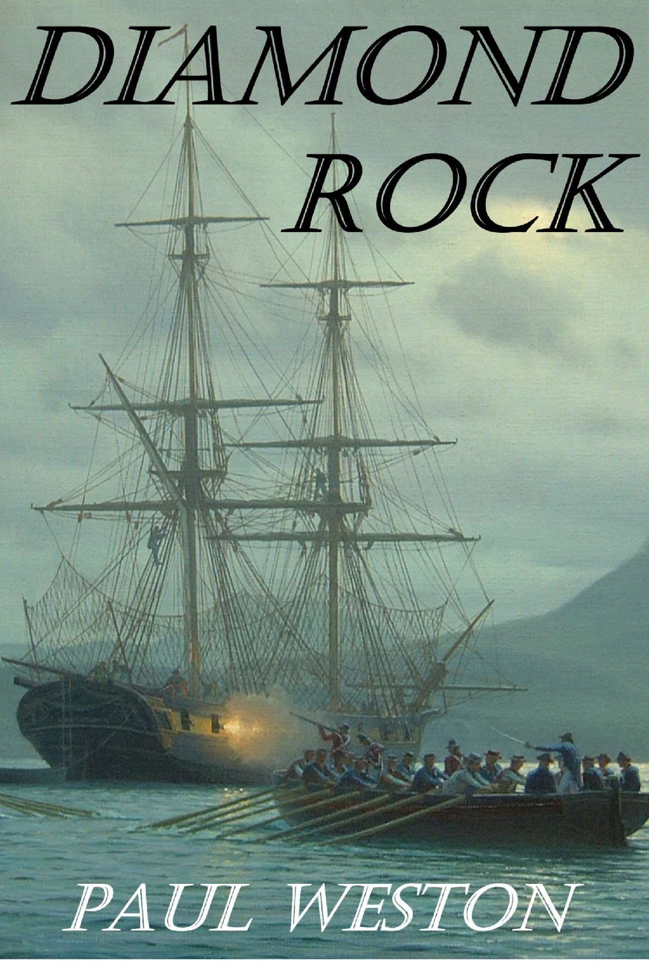 Diamond Rock - Historical Maritime and Naval Fiction 5 Diamond Rock - Historical Maritime and Naval Fiction 5