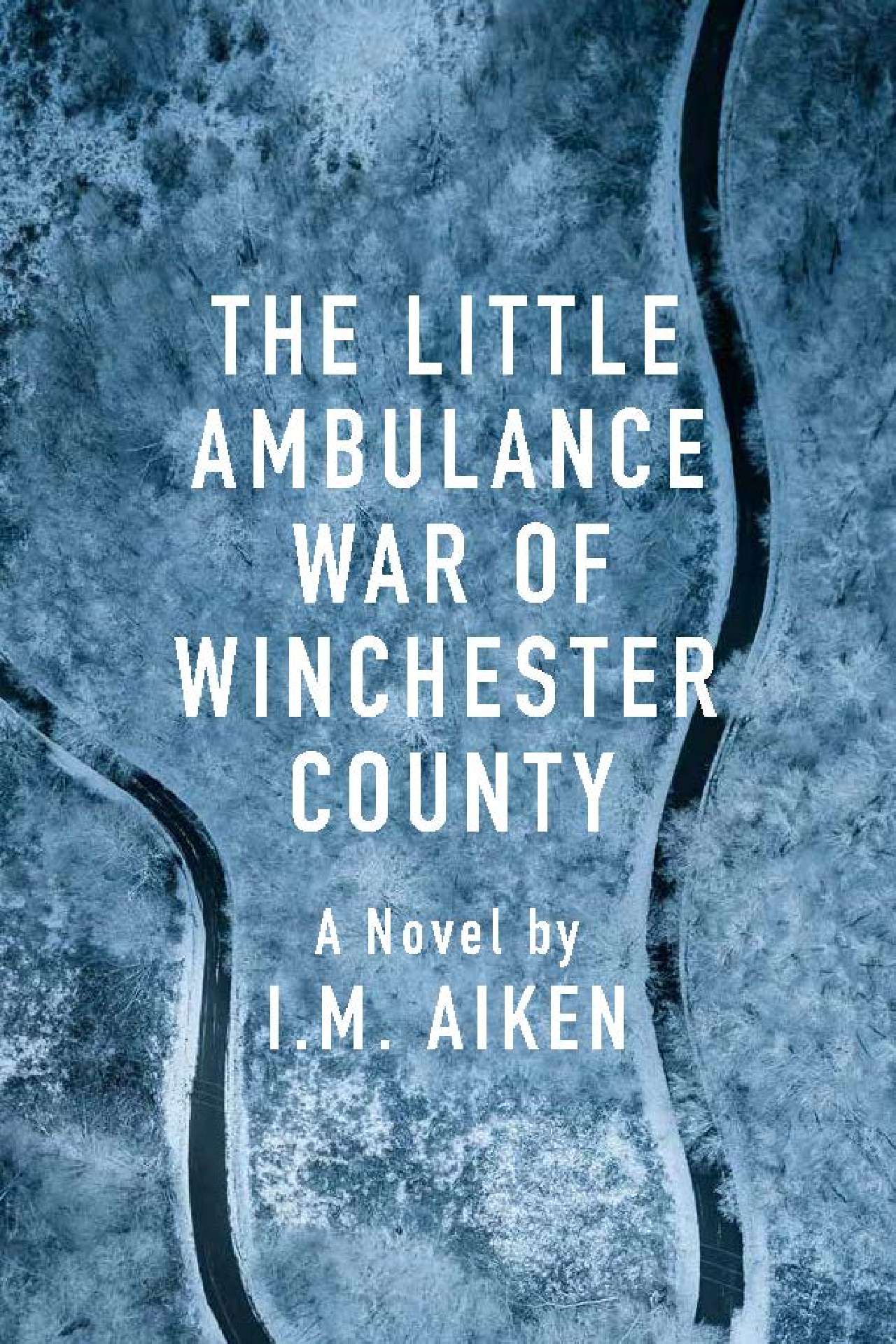 The Little Ambulance War of Winchester County The Little Ambulance War of Winchester County